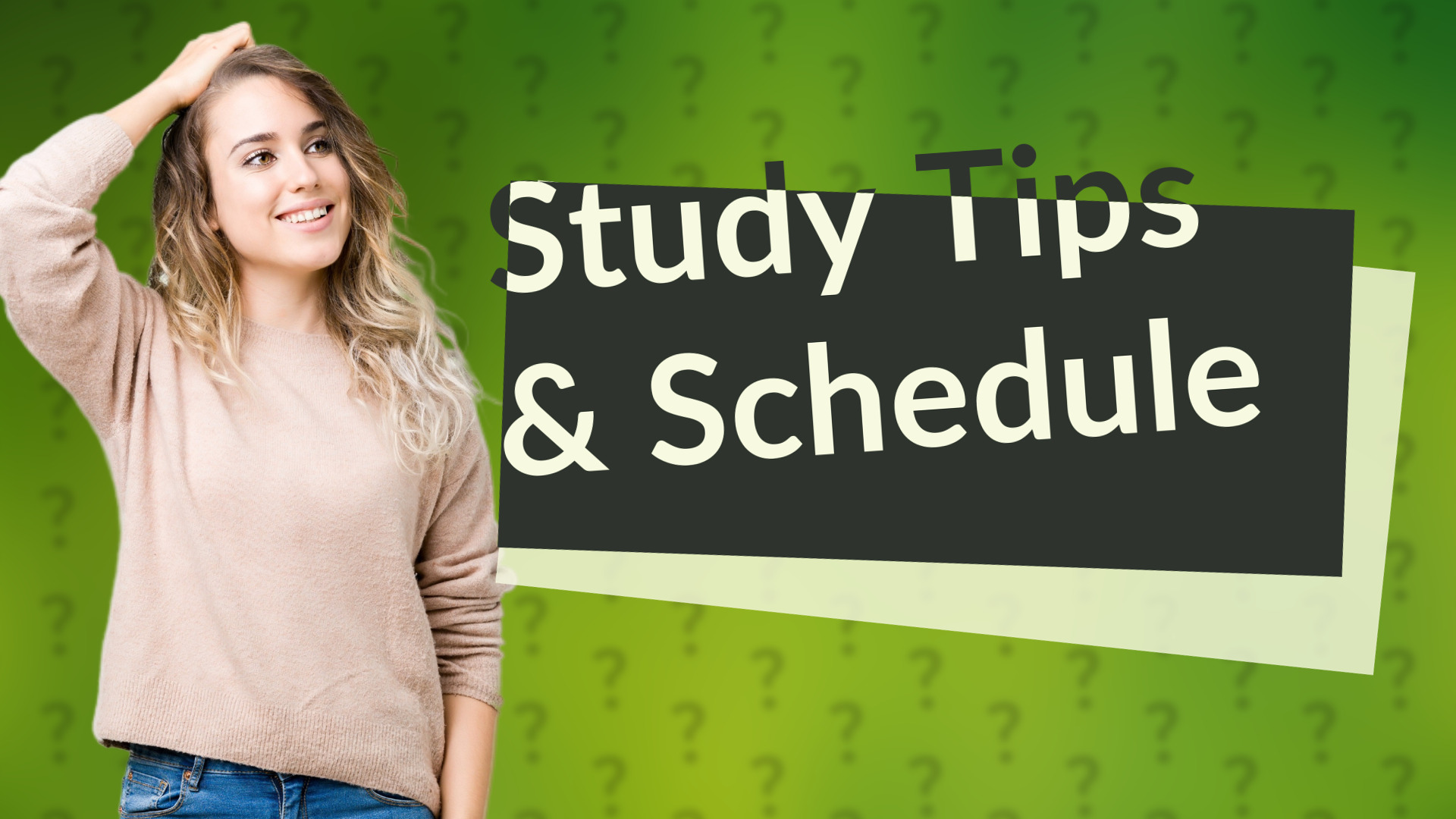 Study Tips & Schedule