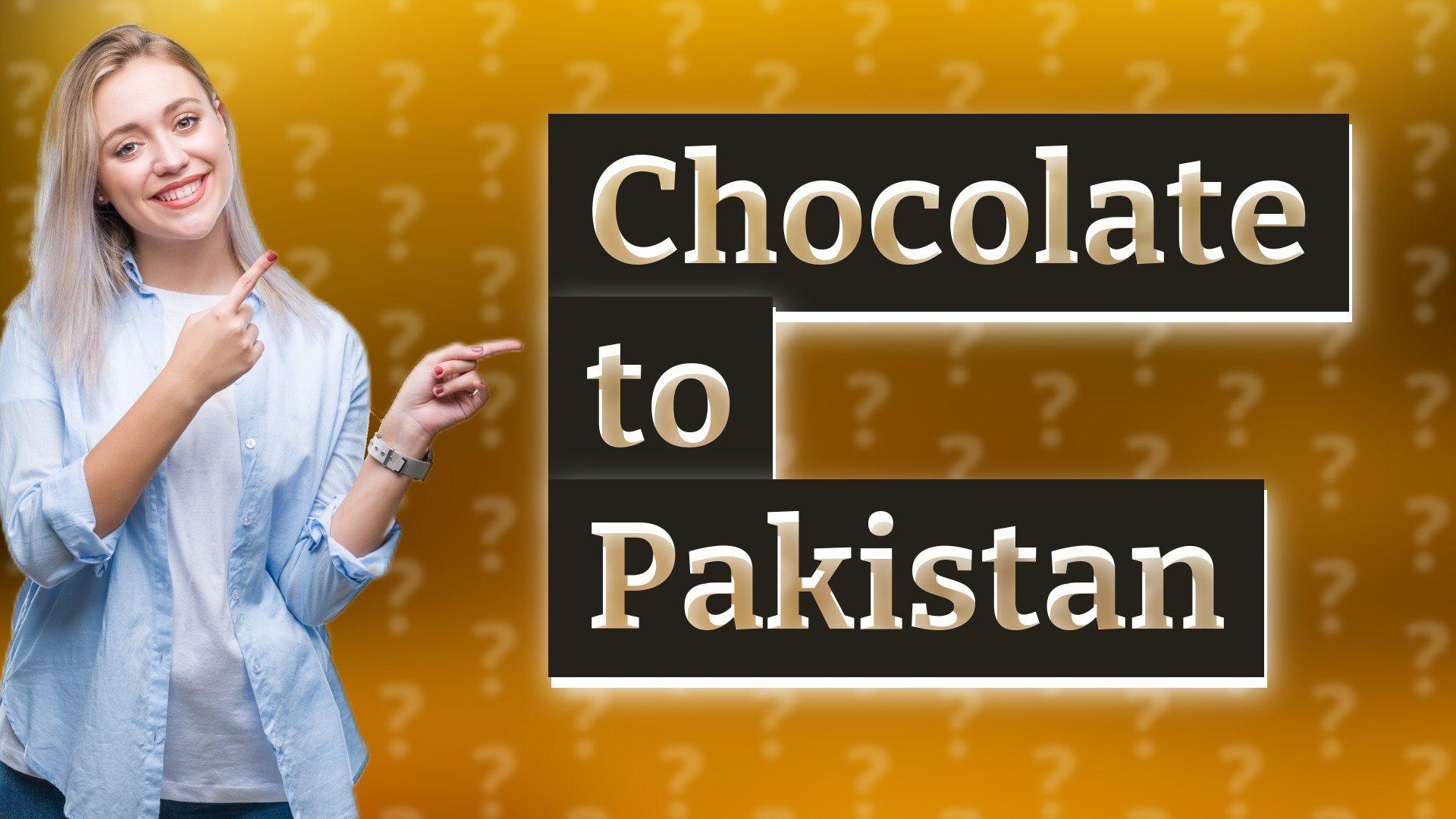 Chocolate to Pakistan