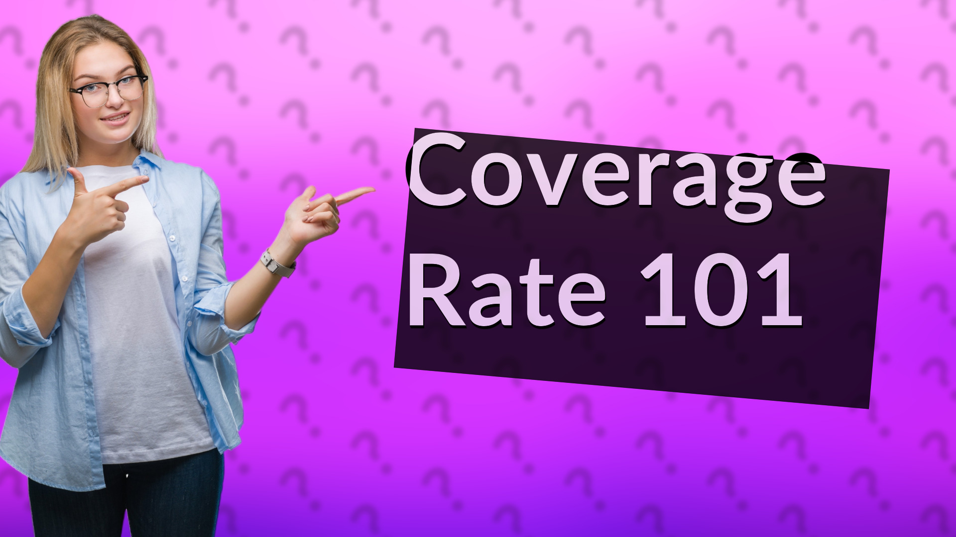 Coverage Rate 101