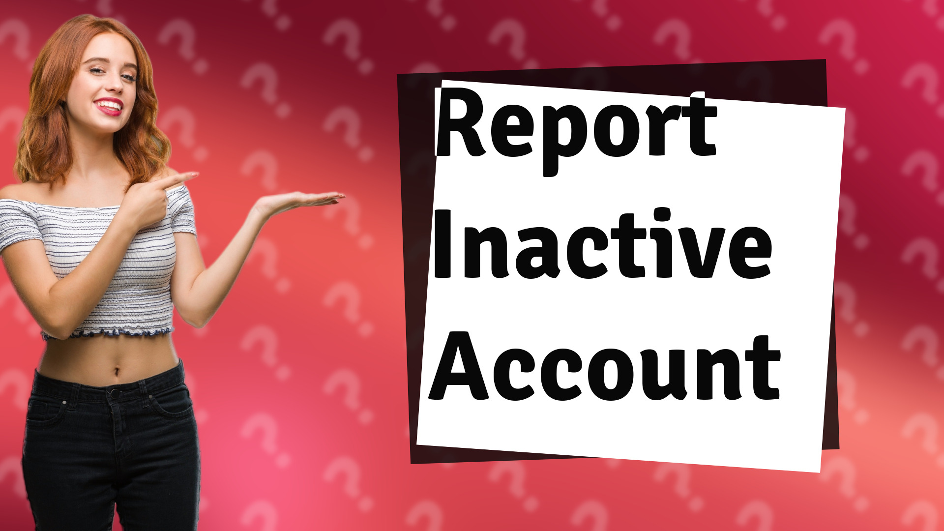 Report Inactive Account