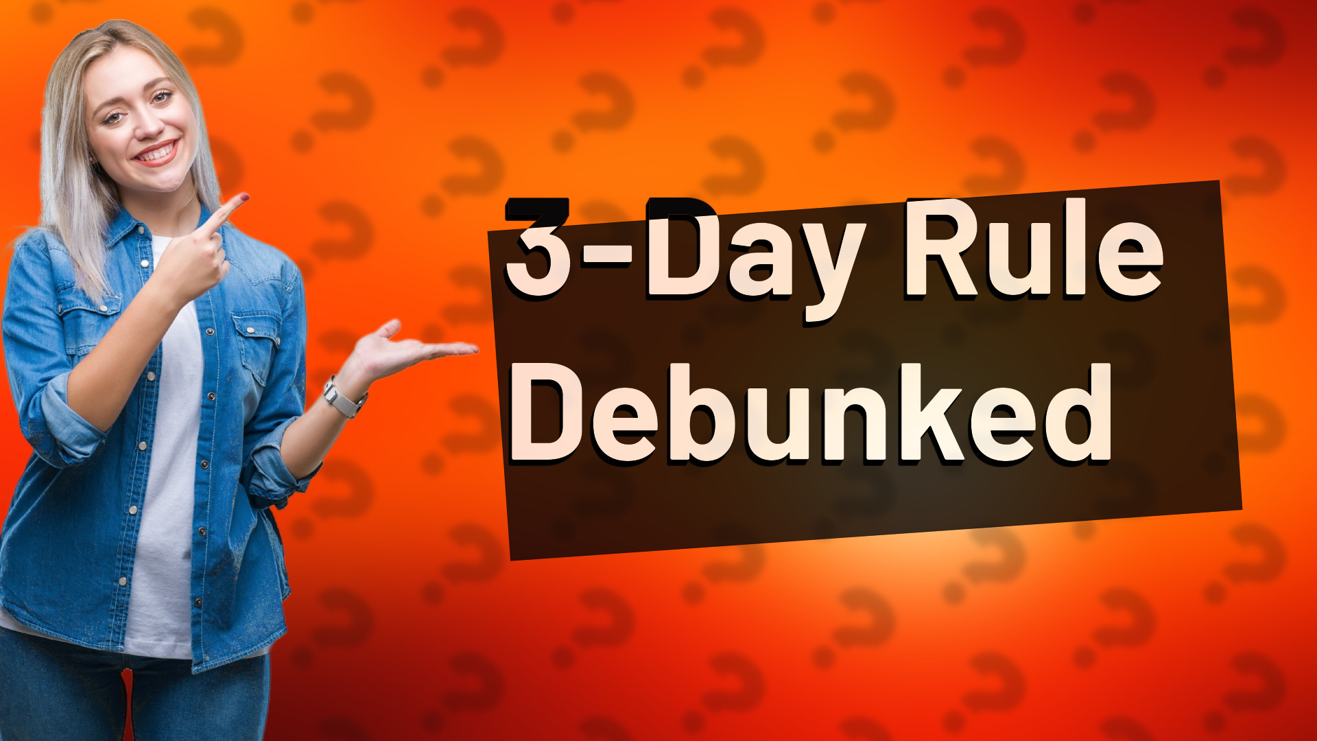 3-Day Rule Debunked