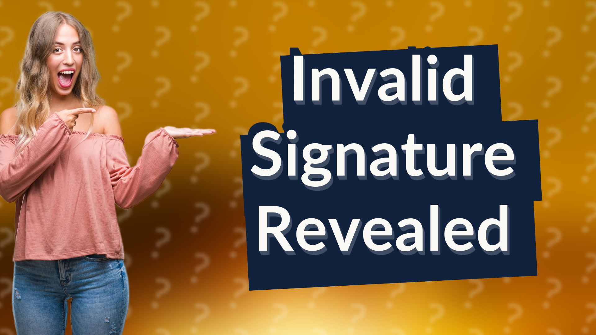 Invalid Signature Revealed