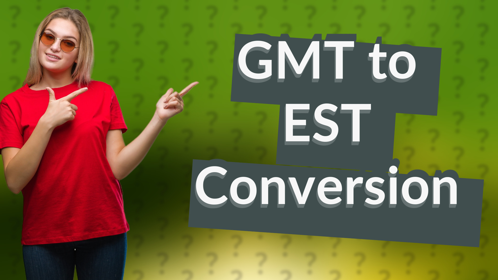 GMT to EST Conversion