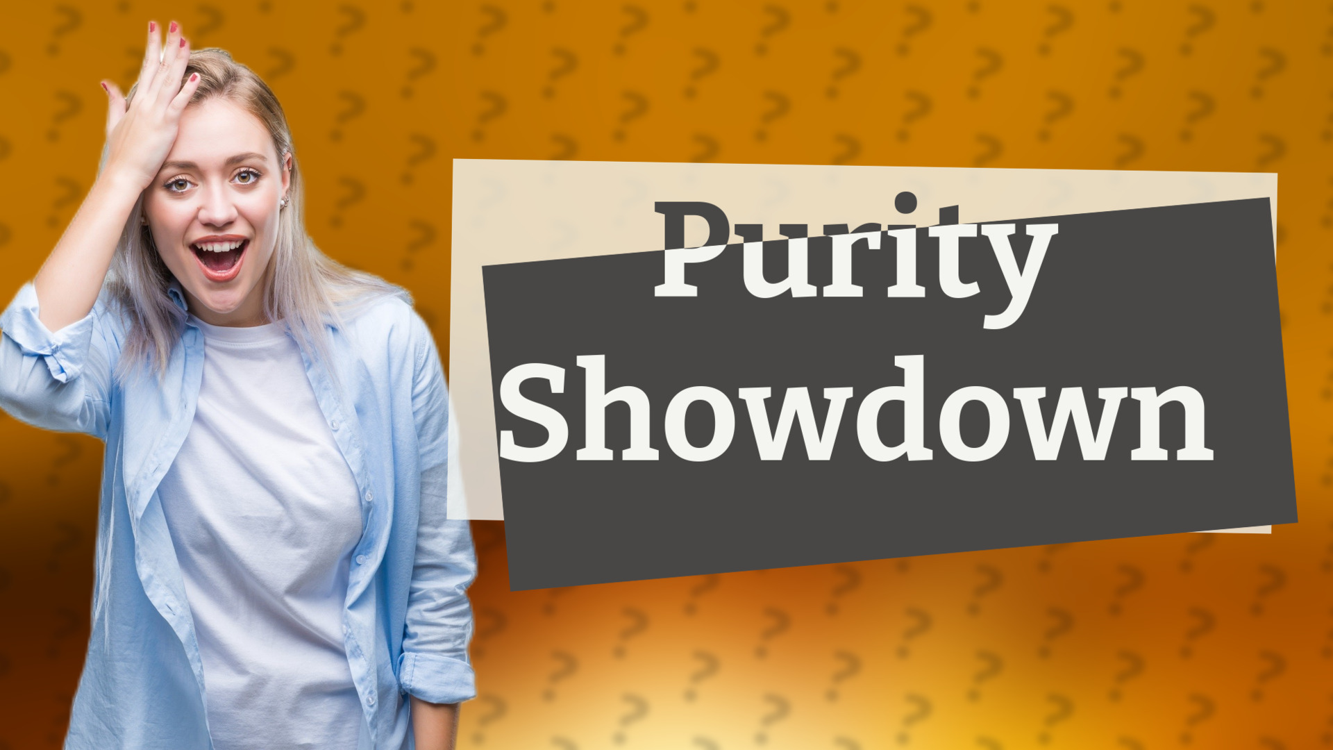 Purity Showdown