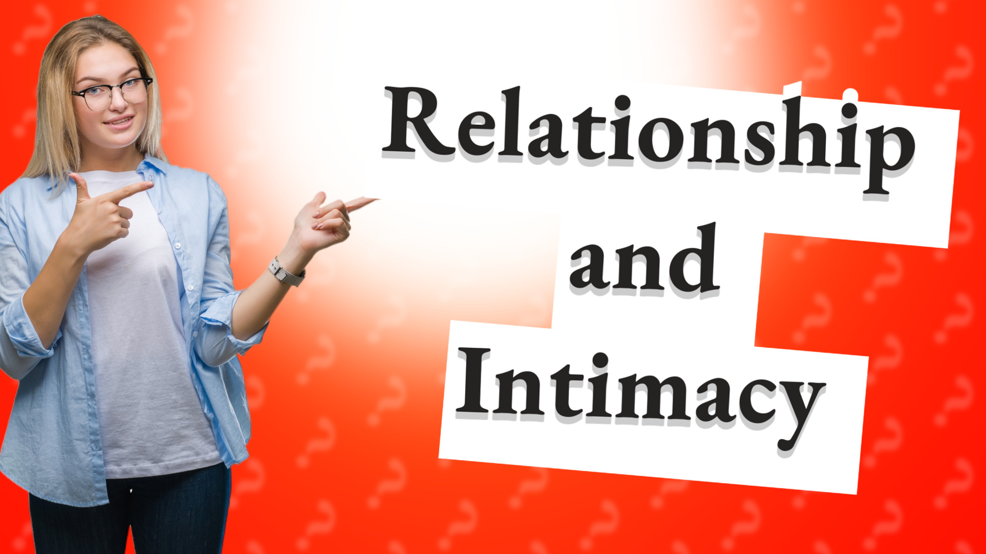Relationship and Intimacy