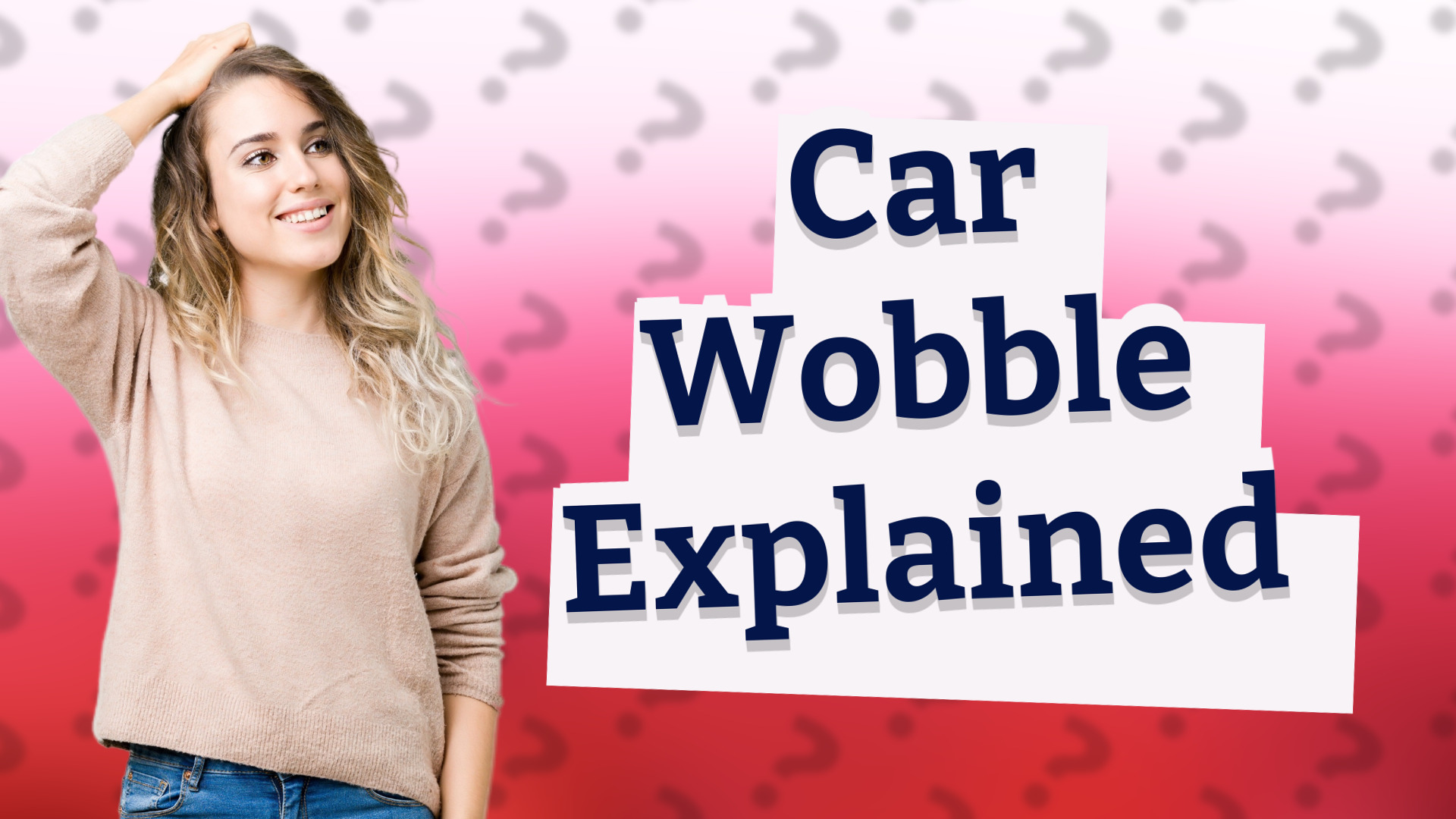 Car Wobble Explained