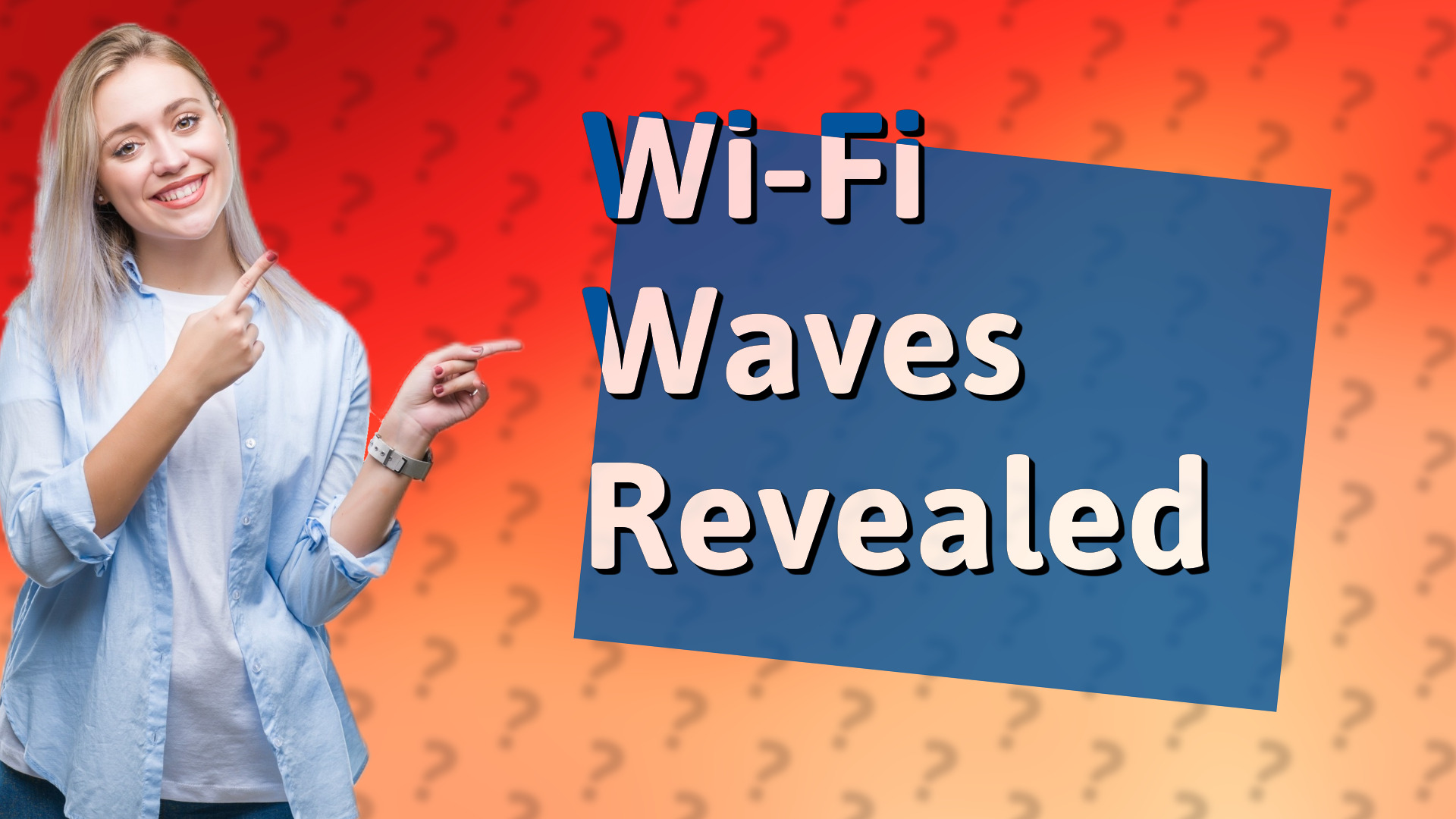 Wi-Fi Waves Revealed