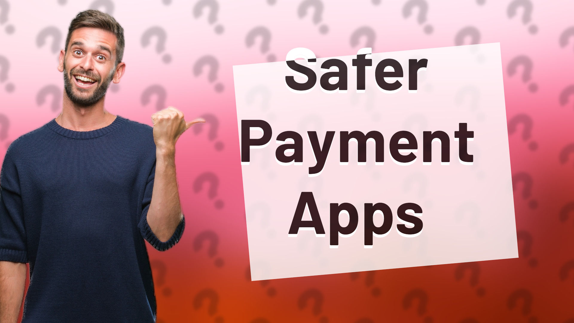 Safer Payment Apps