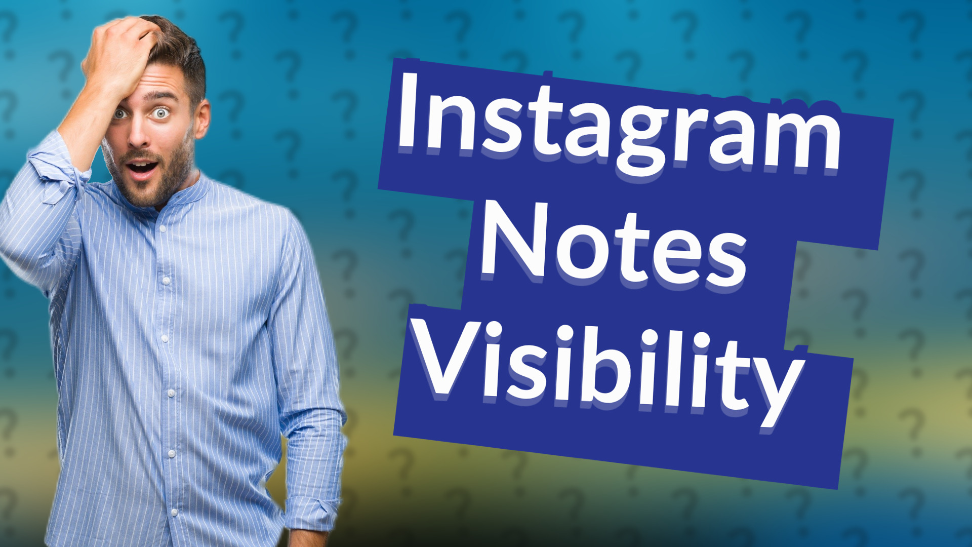 Instagram Notes Visibility