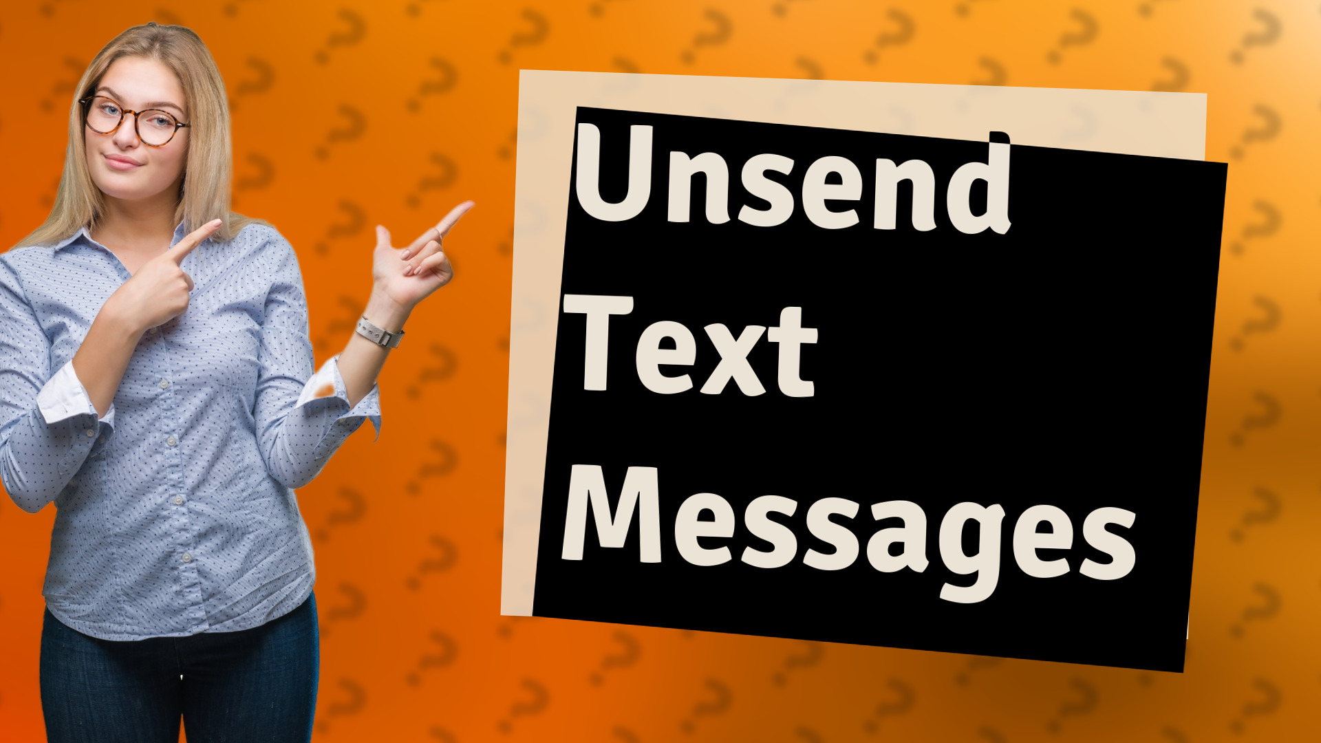 Unsend Text Messages