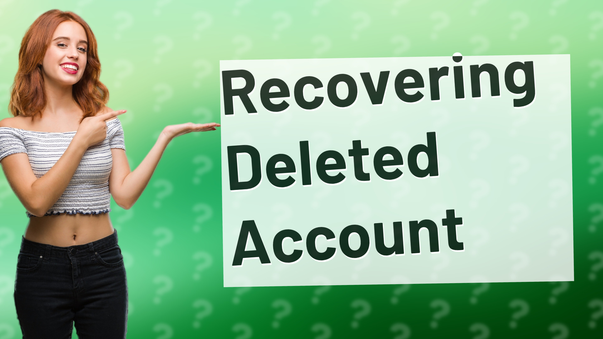 Recovering Deleted Account