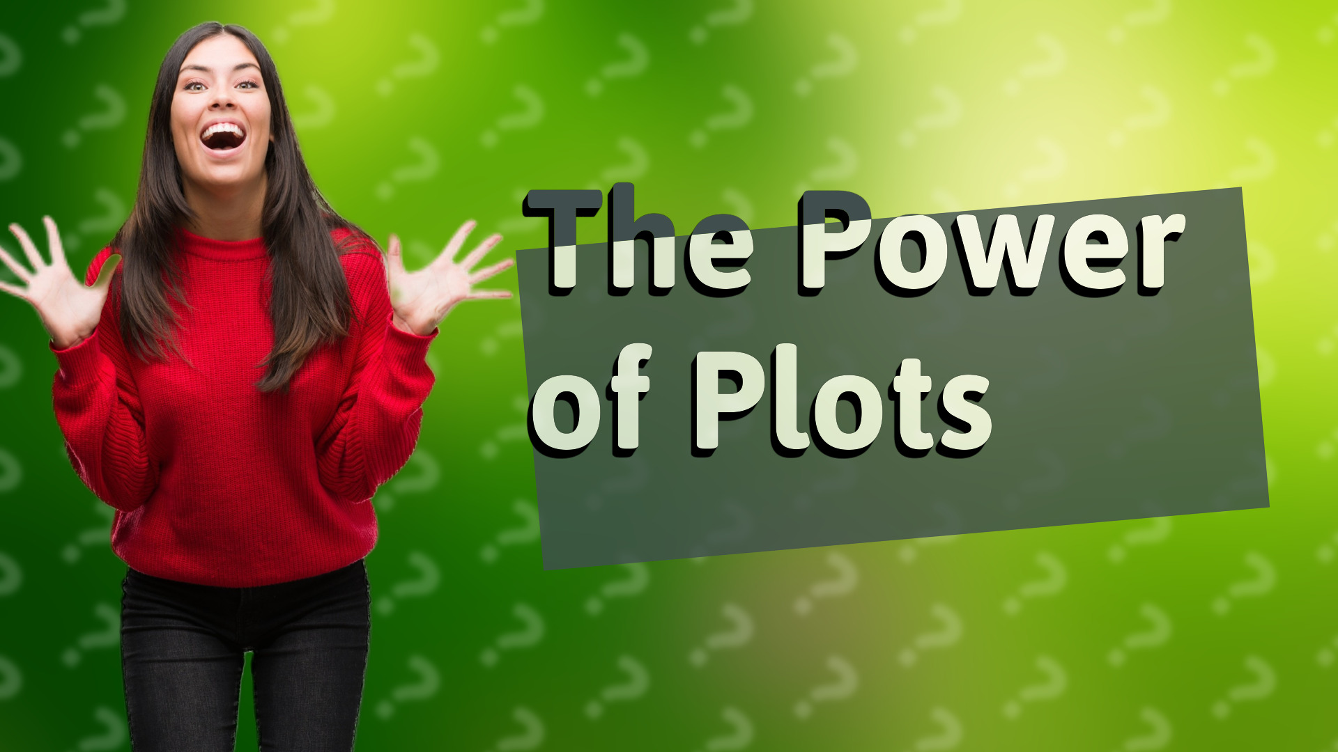 The Power of Plots