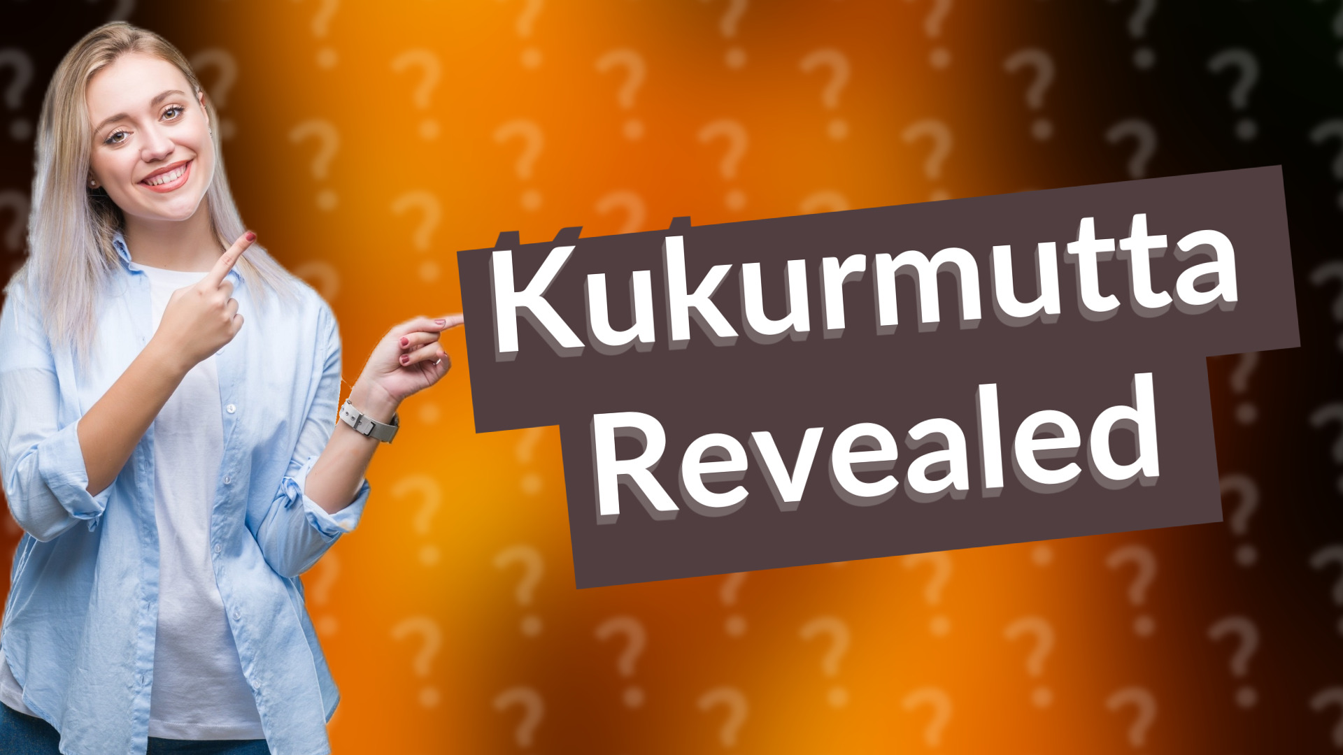 Kukurmutta Revealed
