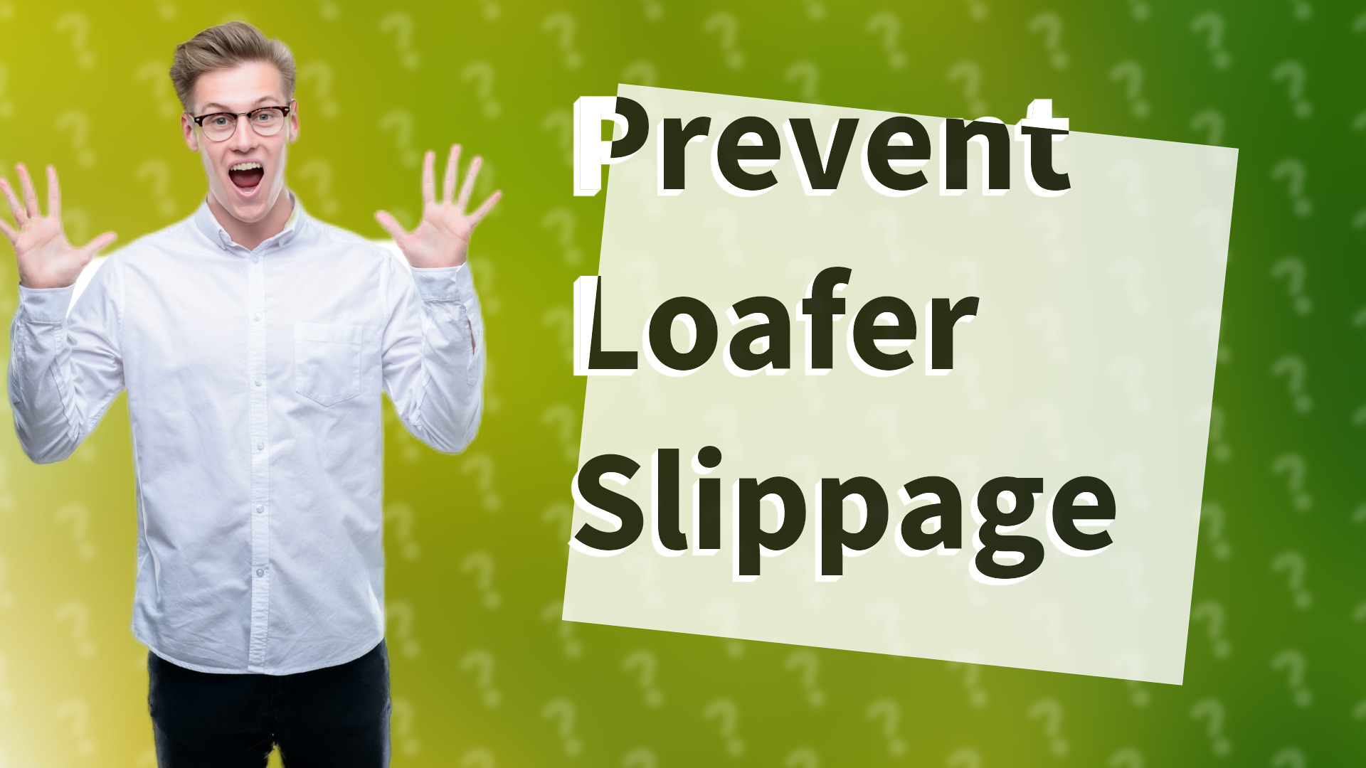 Prevent Loafer Slippage