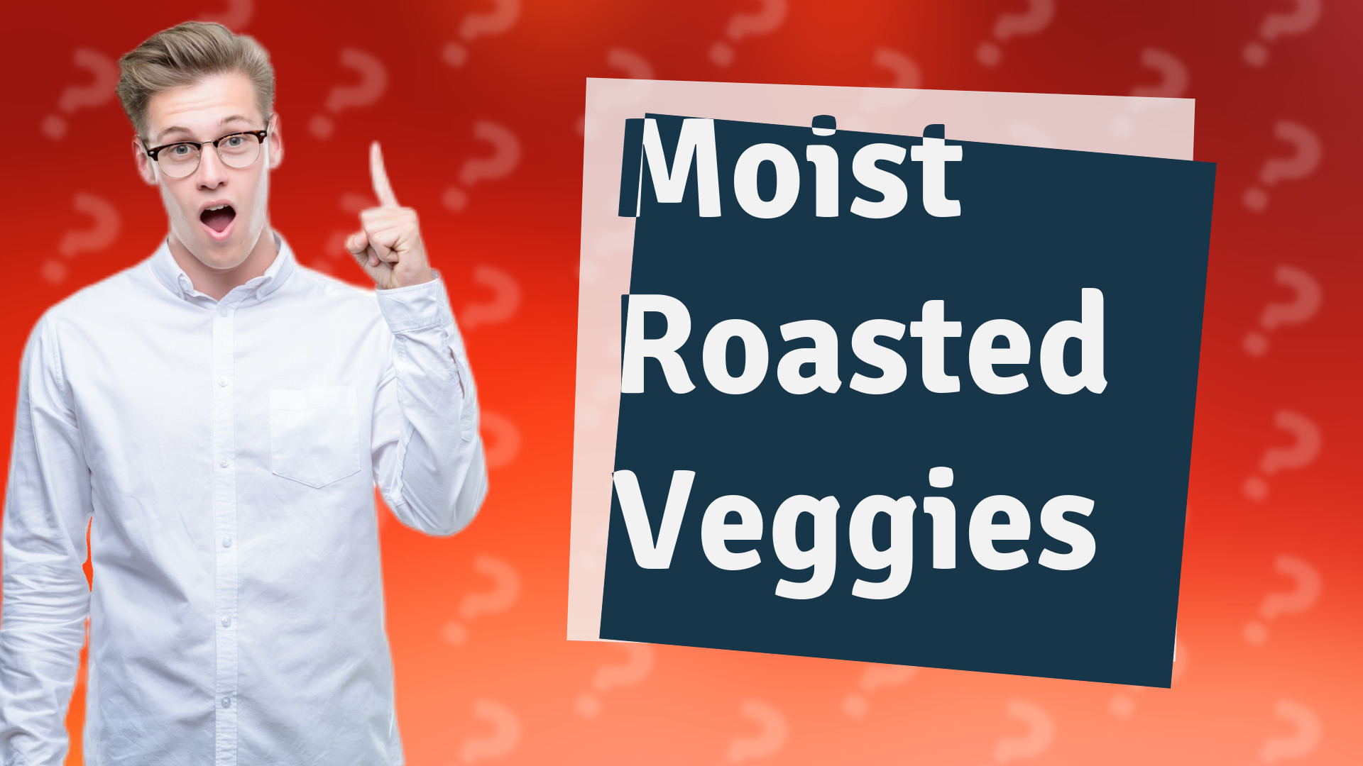 Moist Roasted Veggies