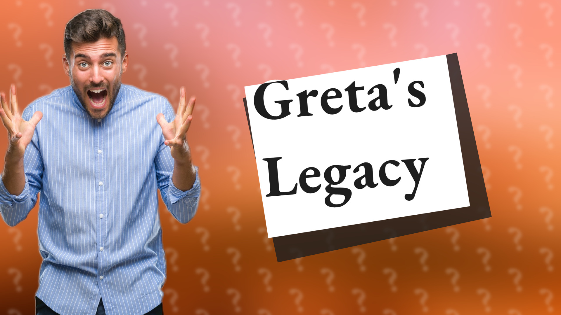 Greta's Legacy