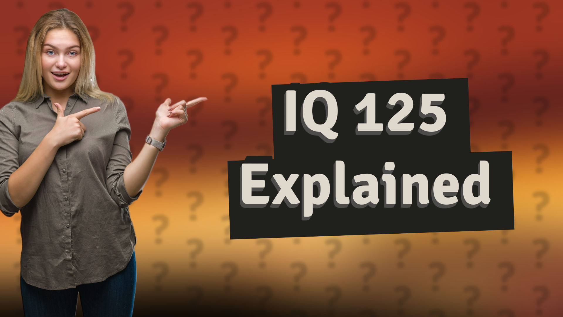 IQ 125 Explained