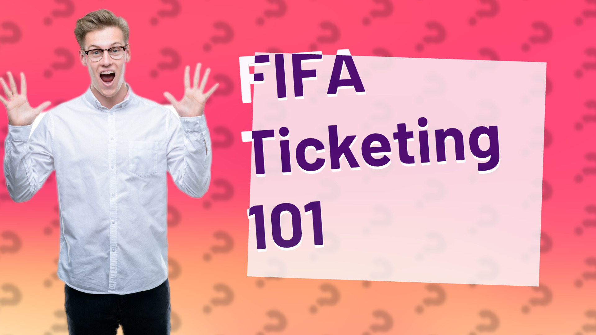 FIFA Ticketing 101