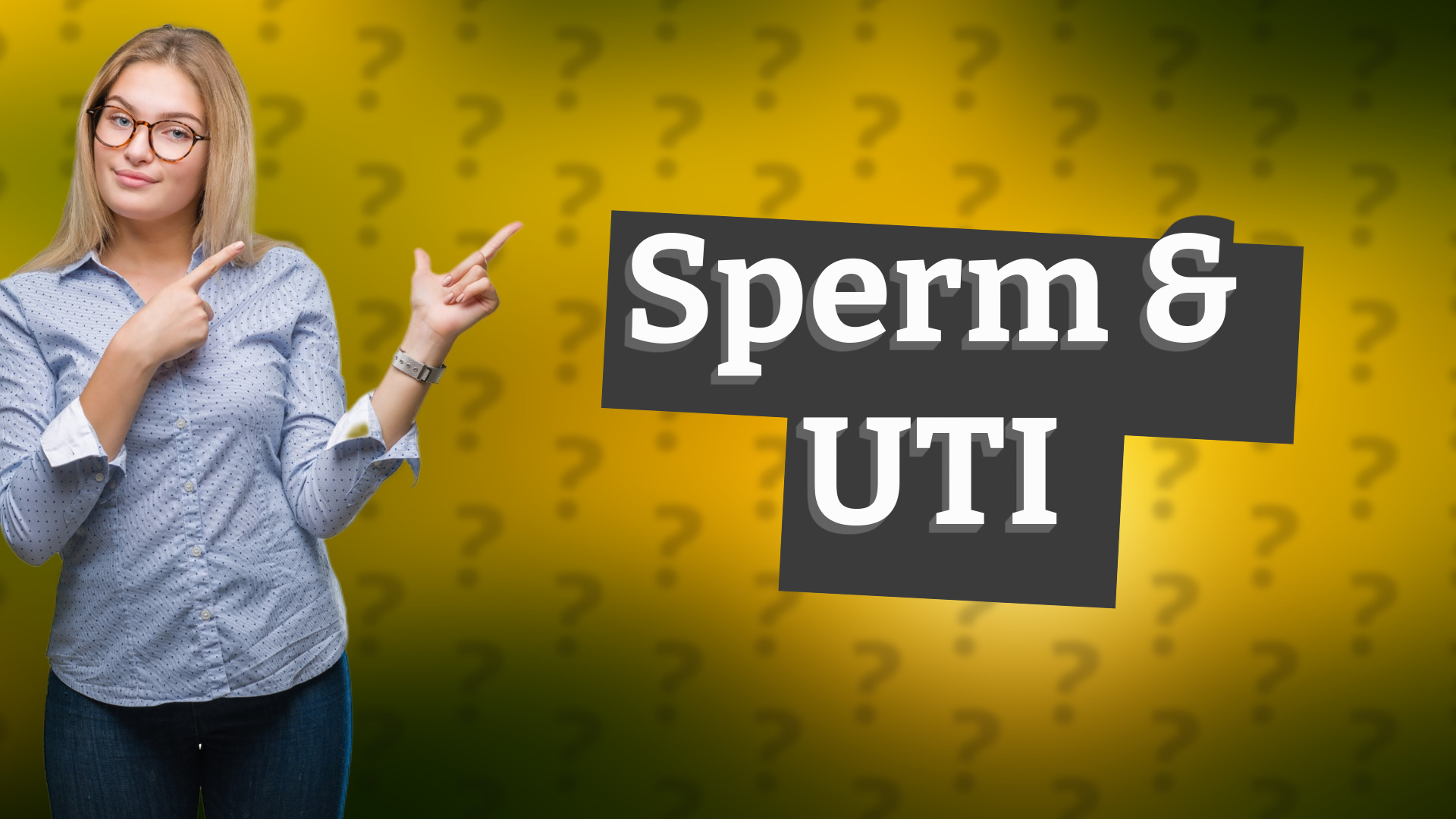 Sperm & UTI