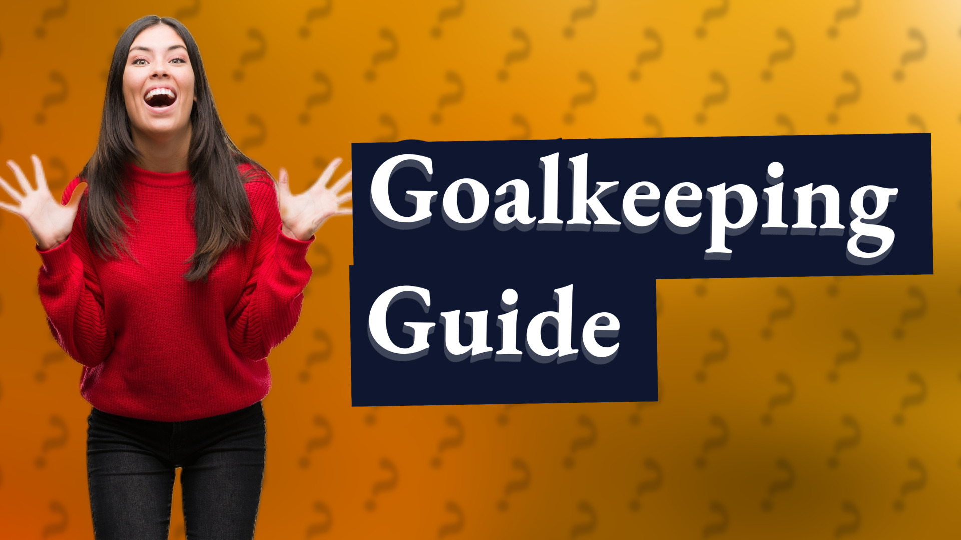 Goalkeeping Guide