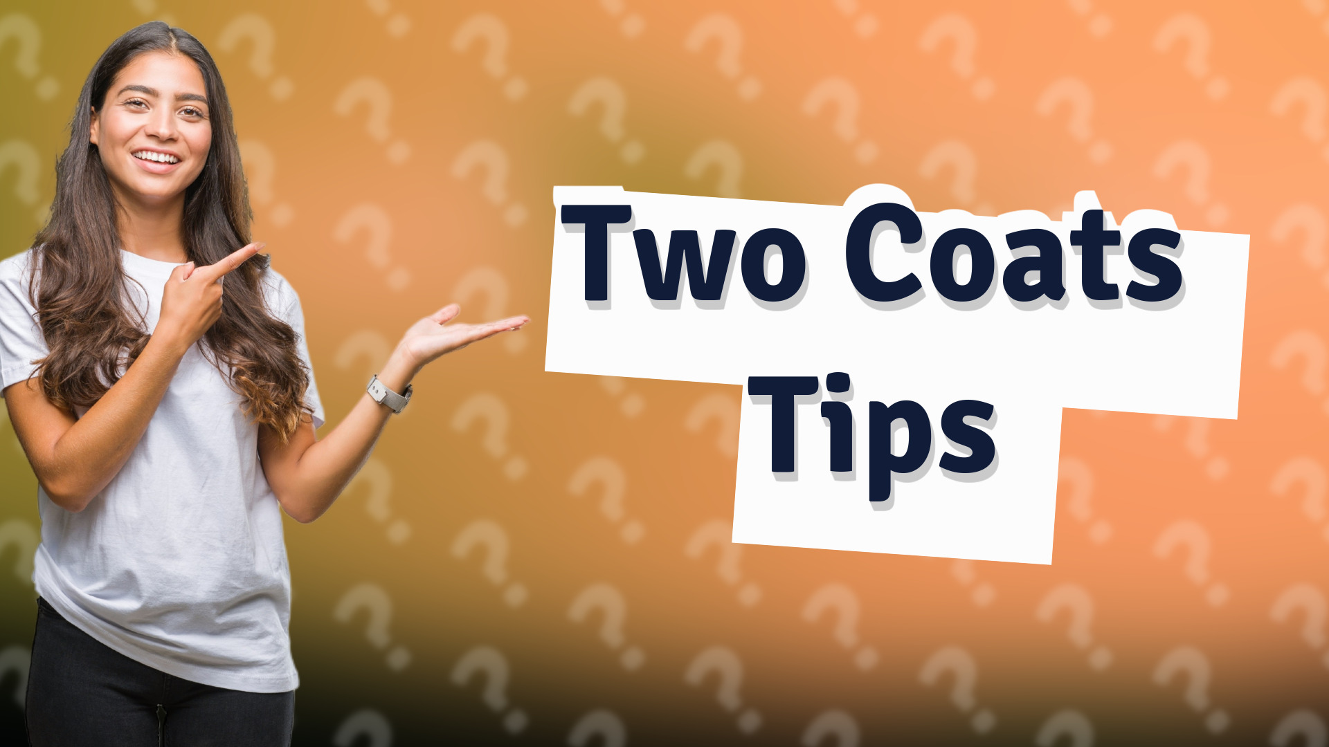 Two Coats Tips