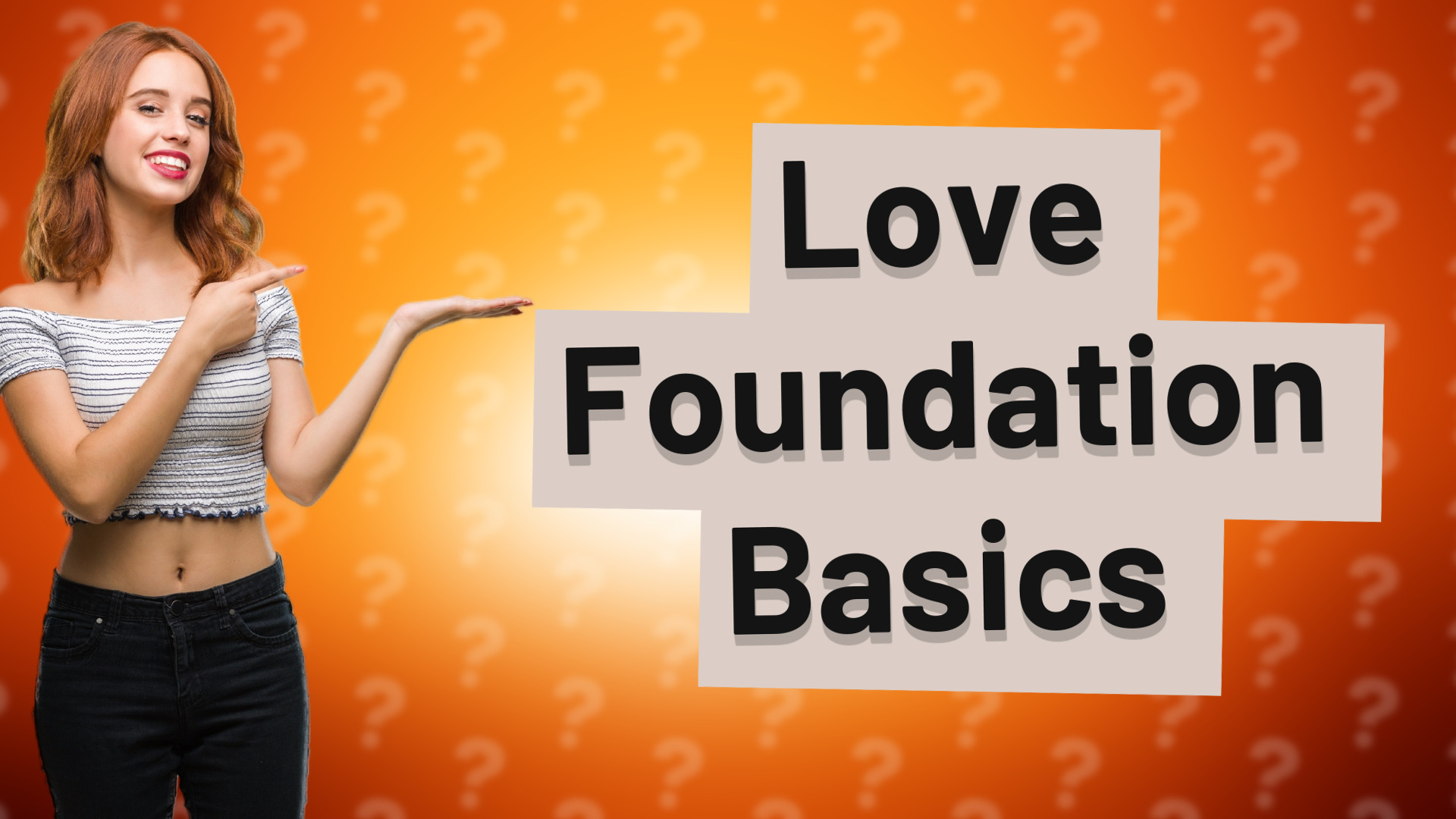 Love Foundation Basics