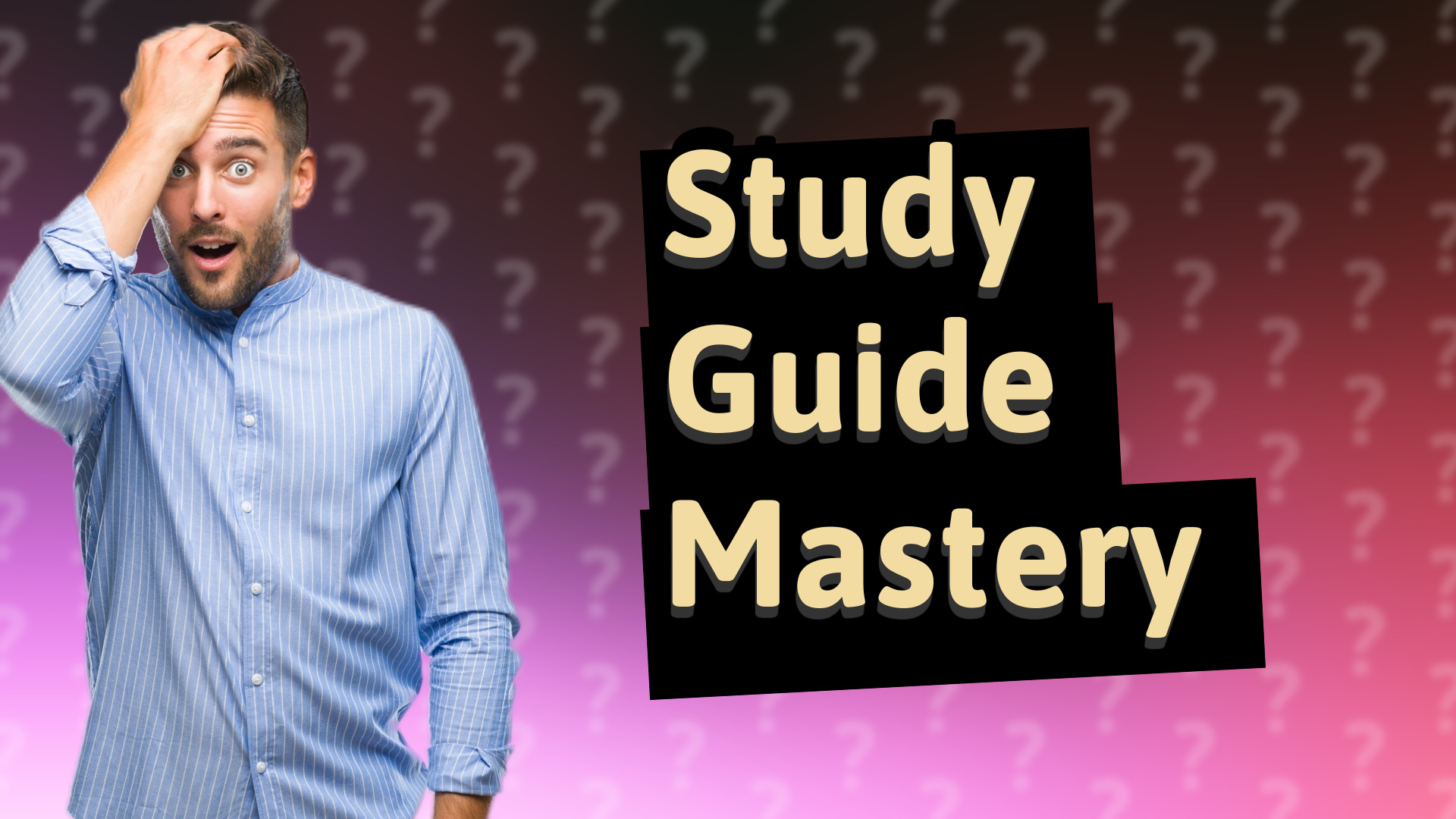 Study Guide Mastery