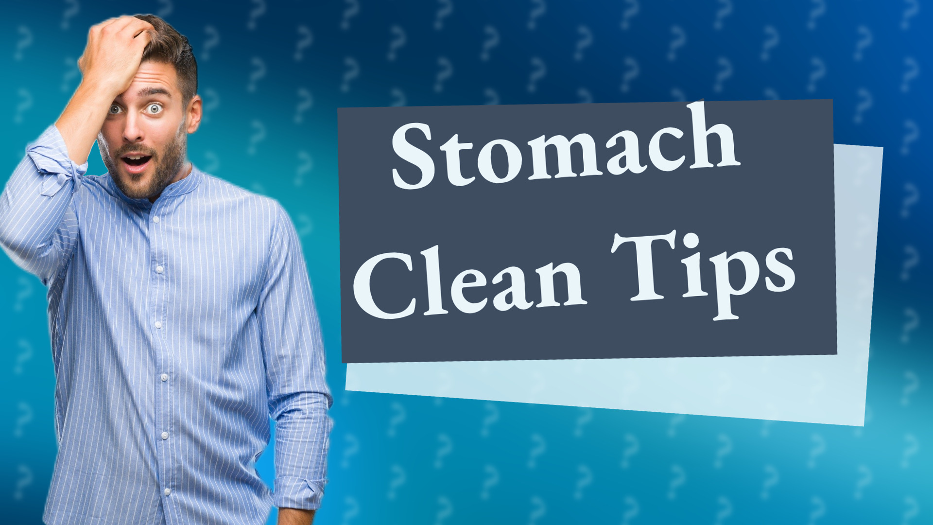 Stomach Clean Tips
