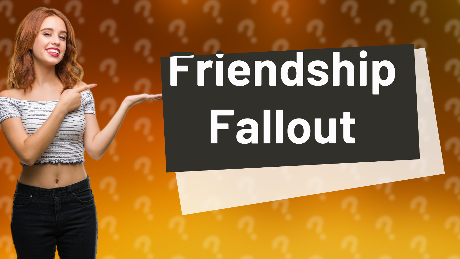 Friendship Fallout