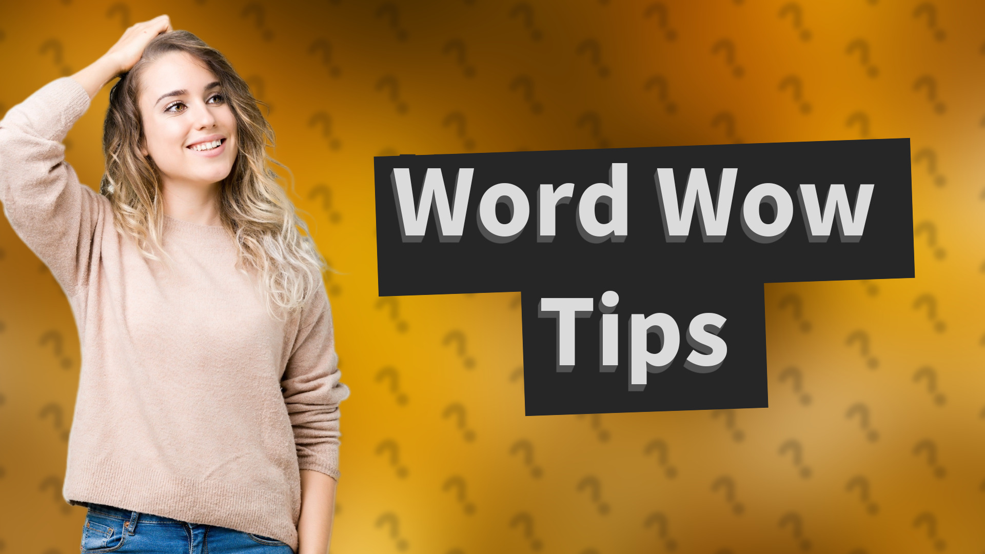 Word Wow Tips
