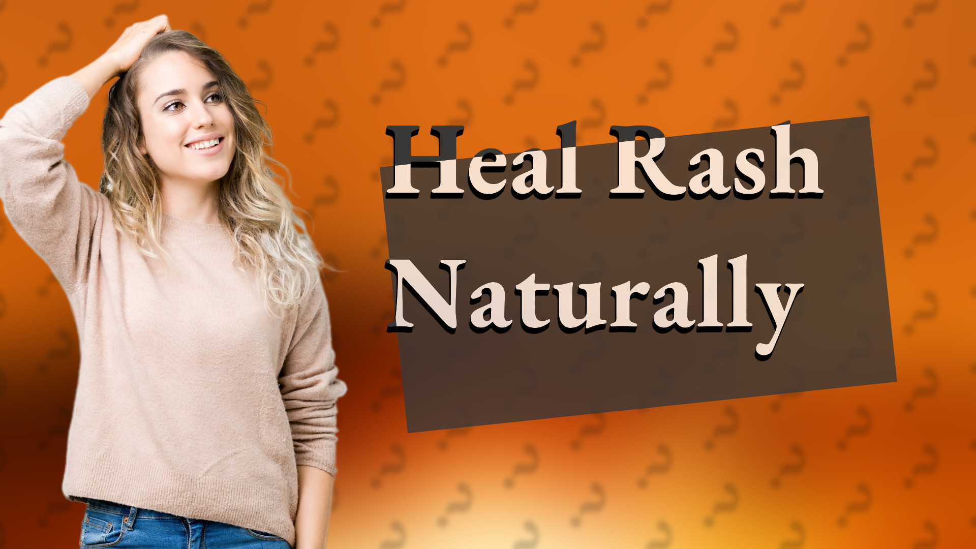 Heal Rash Naturally