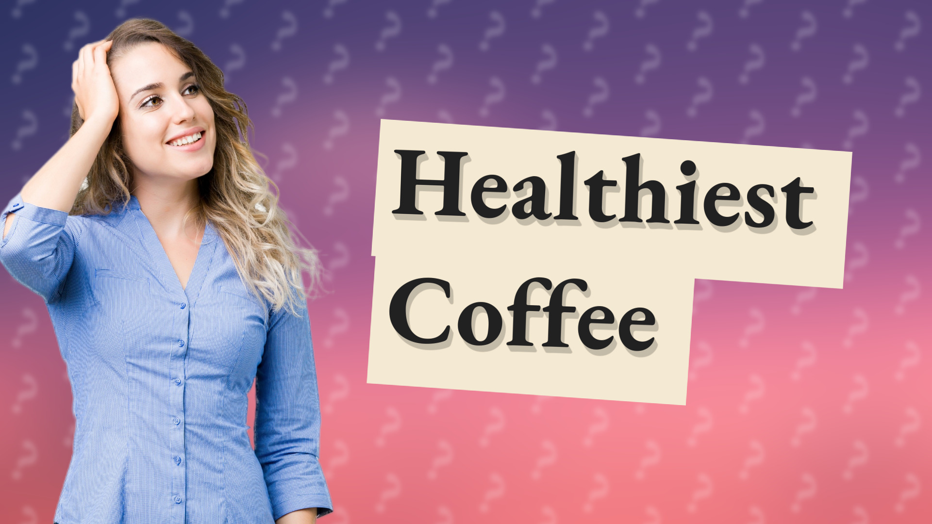 Healthiest Coffee