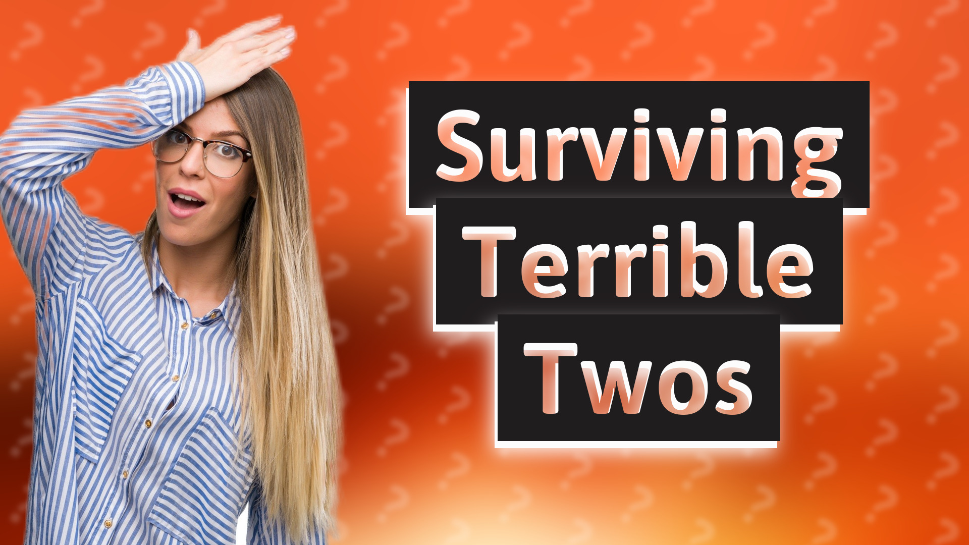 Surviving Terrible Twos