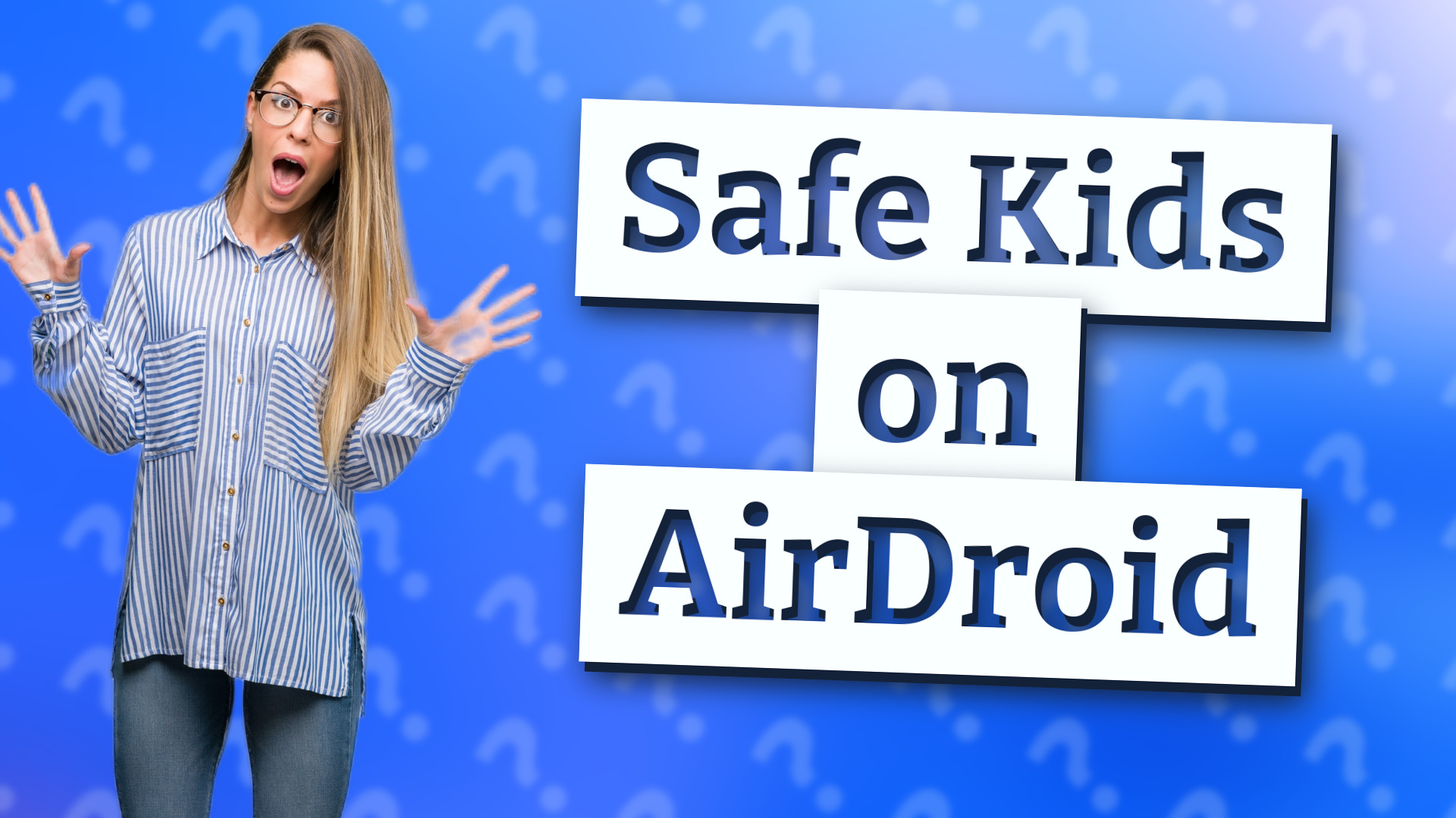 Safe Kids on AirDroid