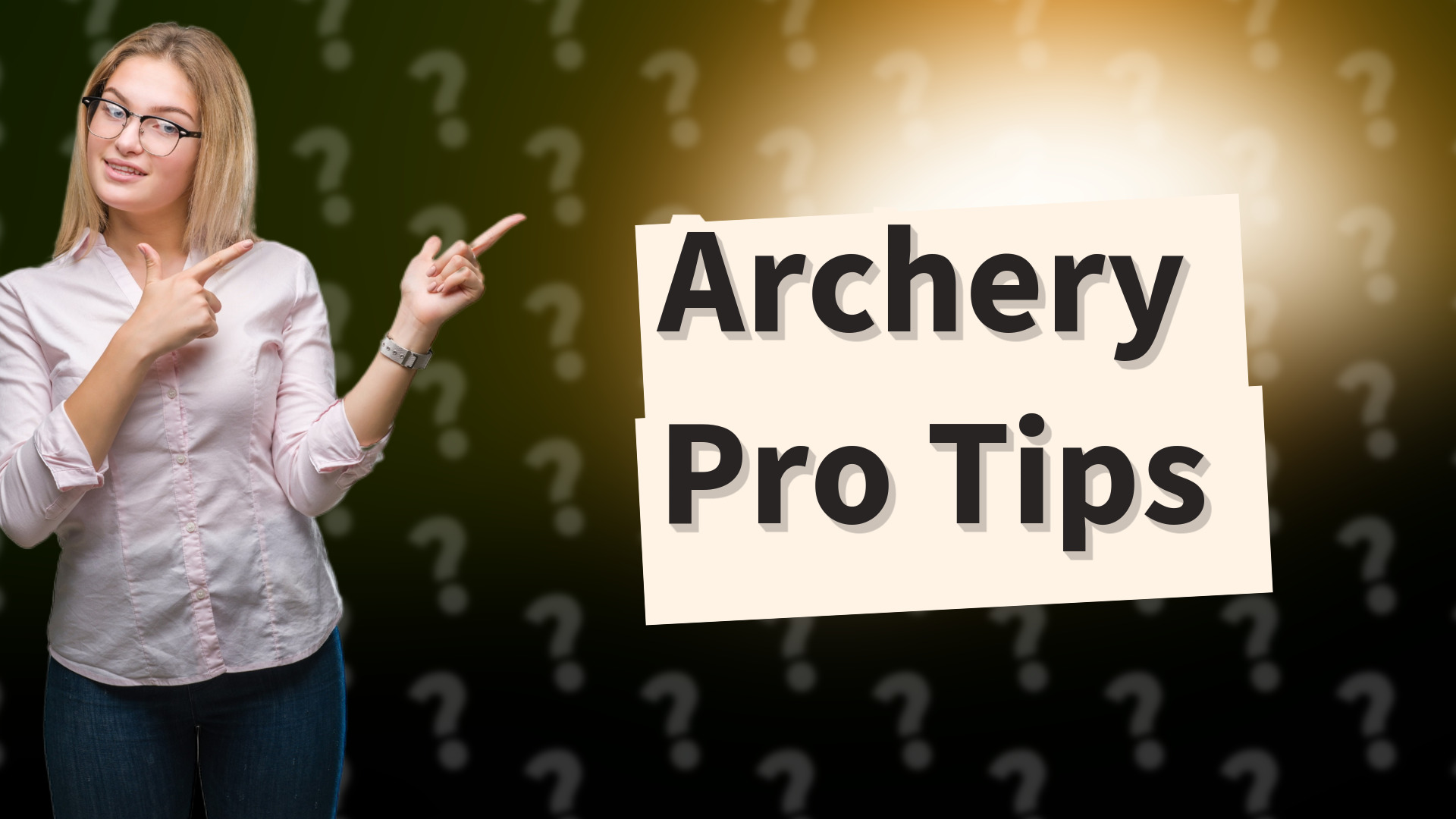 Archery Pro Tips