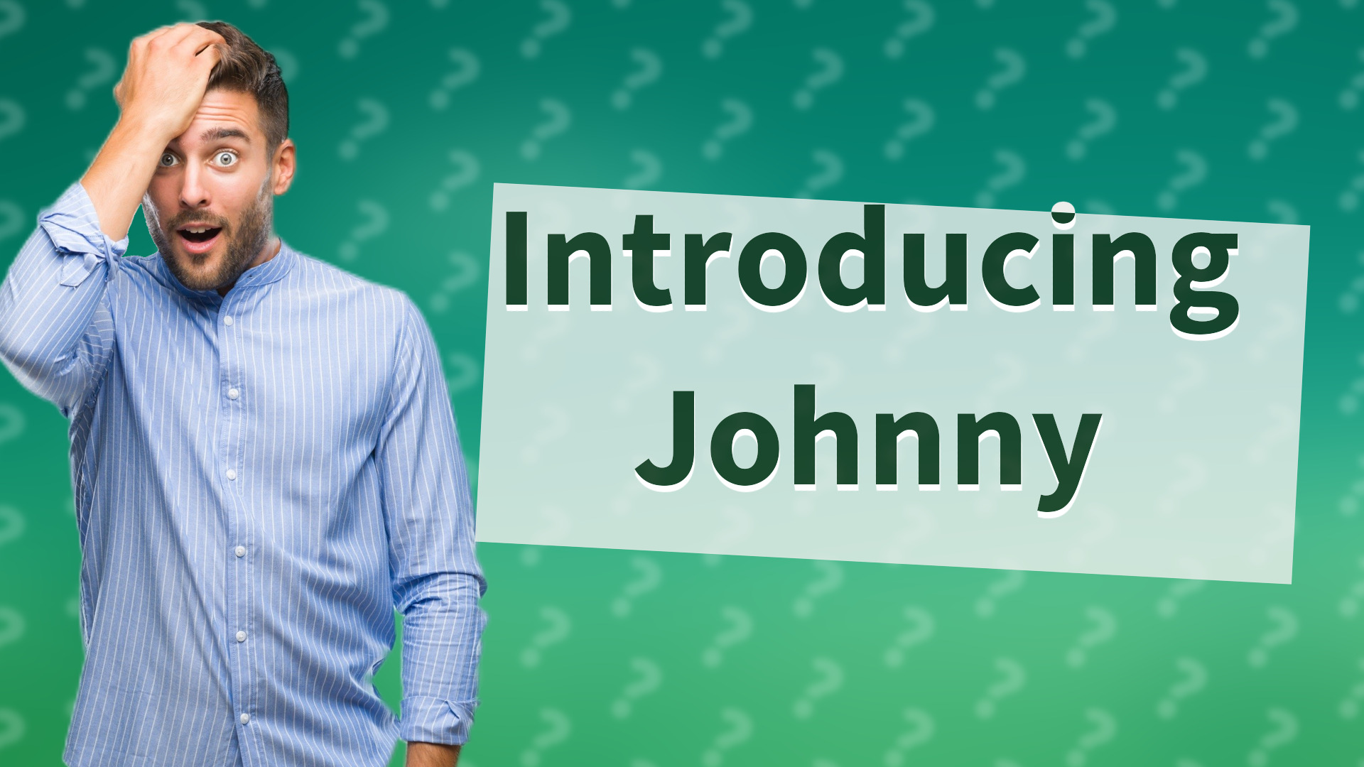 Introducing Johnny