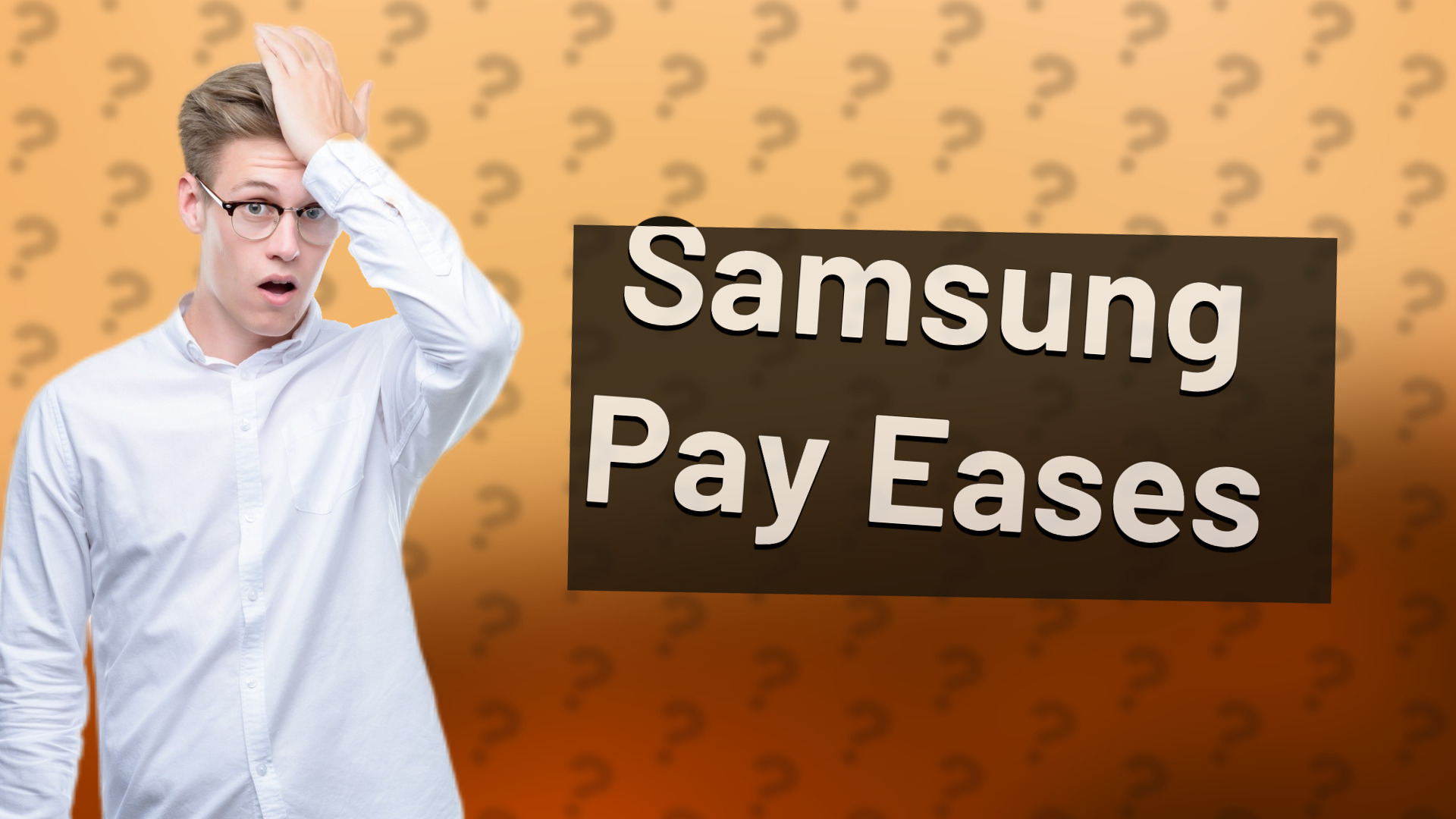 Samsung Pay Eases
