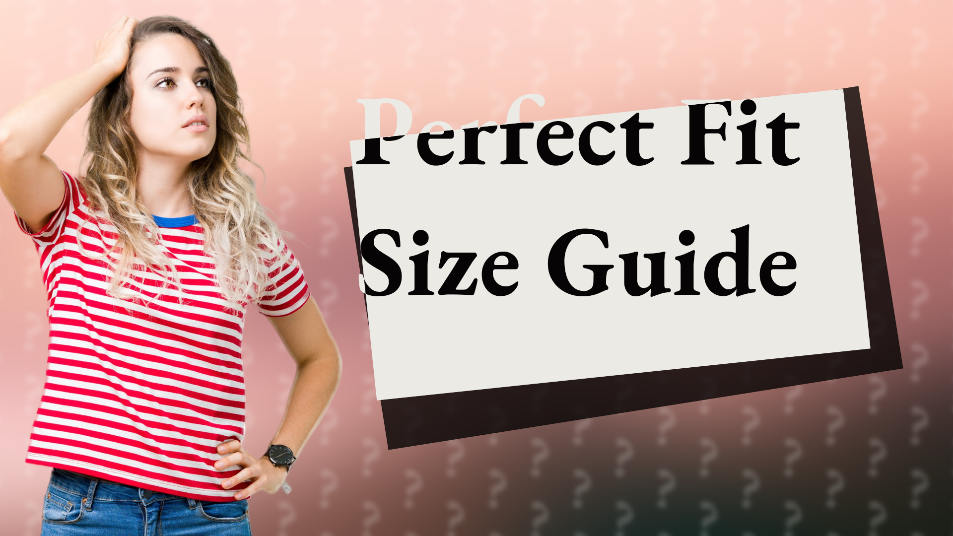 Perfect Fit Size Guide