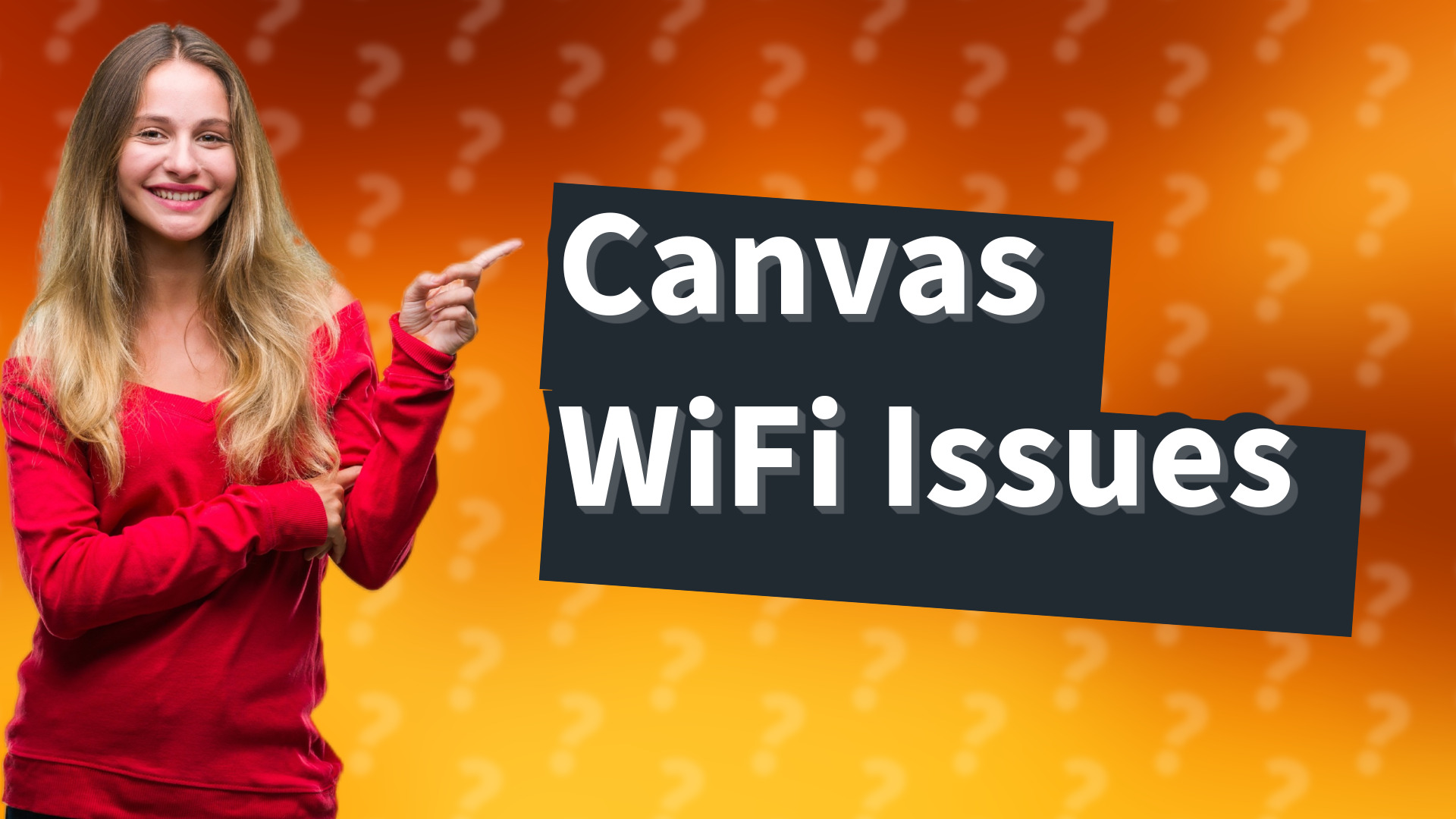 Canvas WiFi Issues