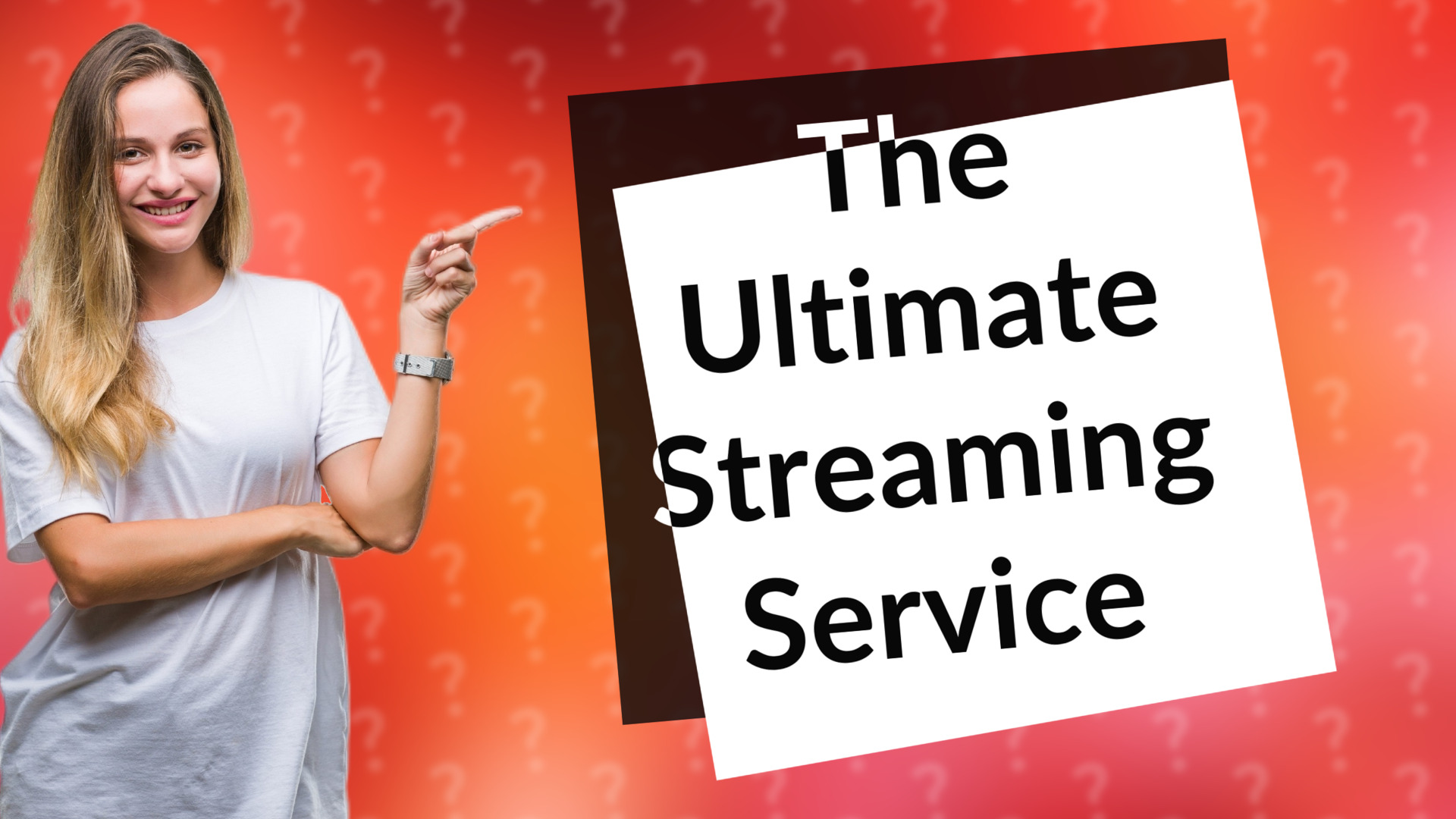 The Ultimate Streaming Service