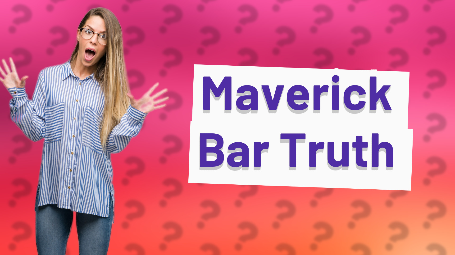 Maverick Bar Truth