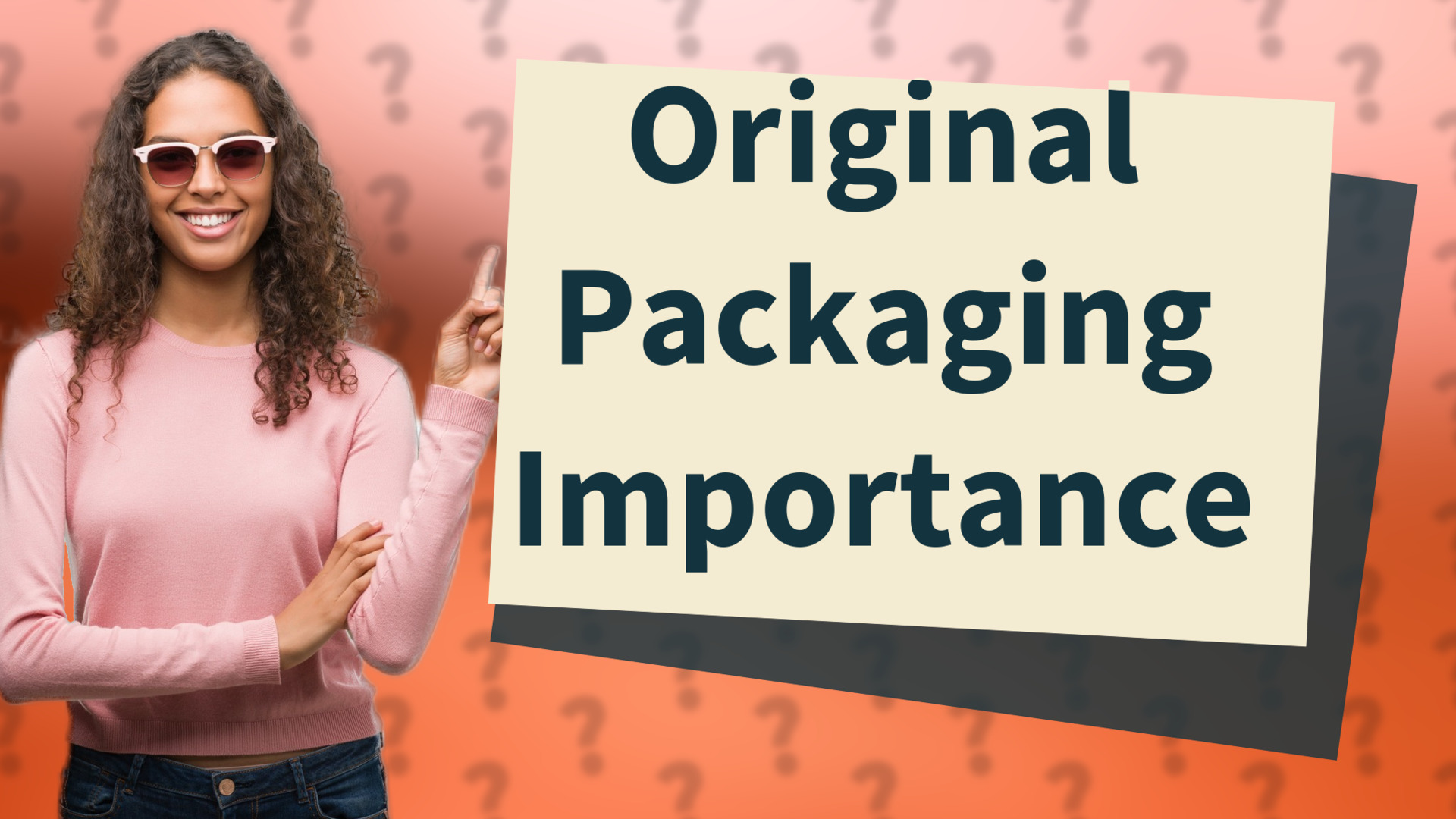 Original Packaging Importance