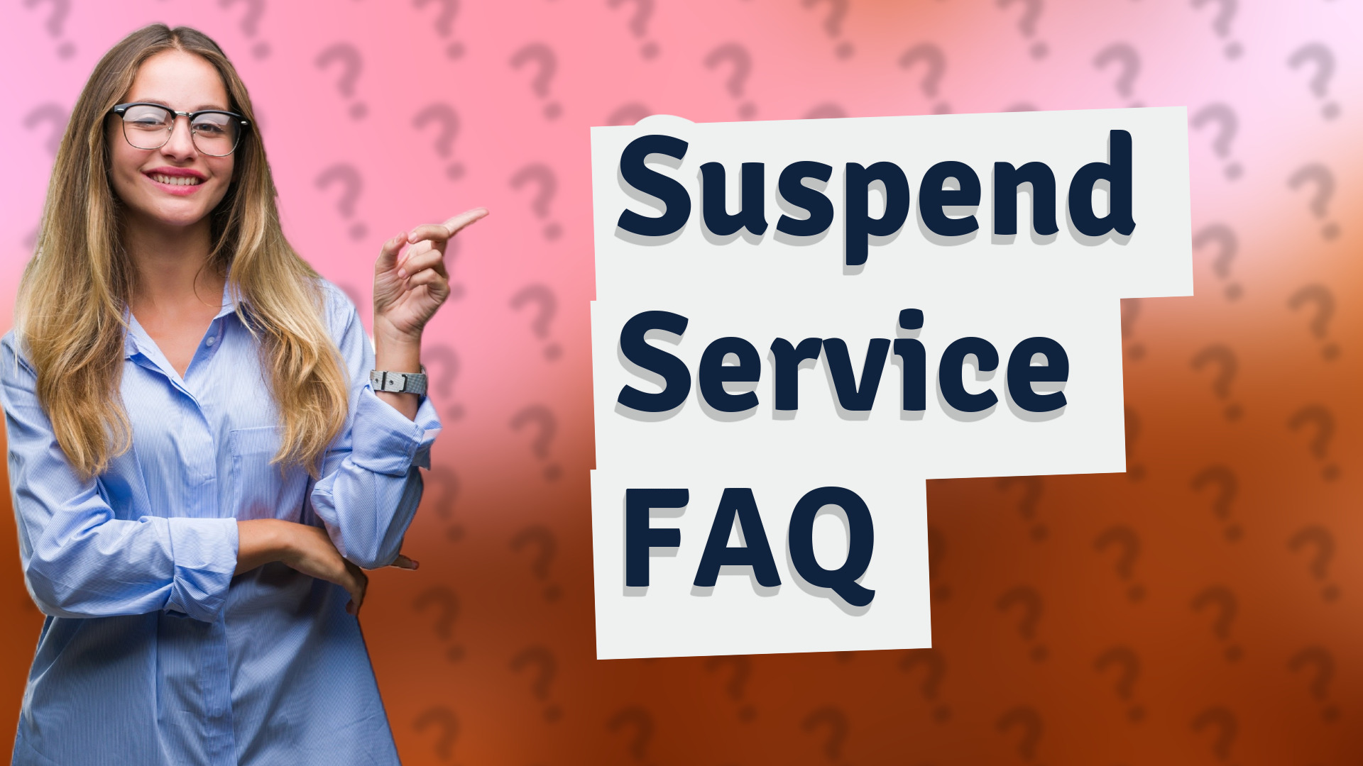 Suspend Service FAQ