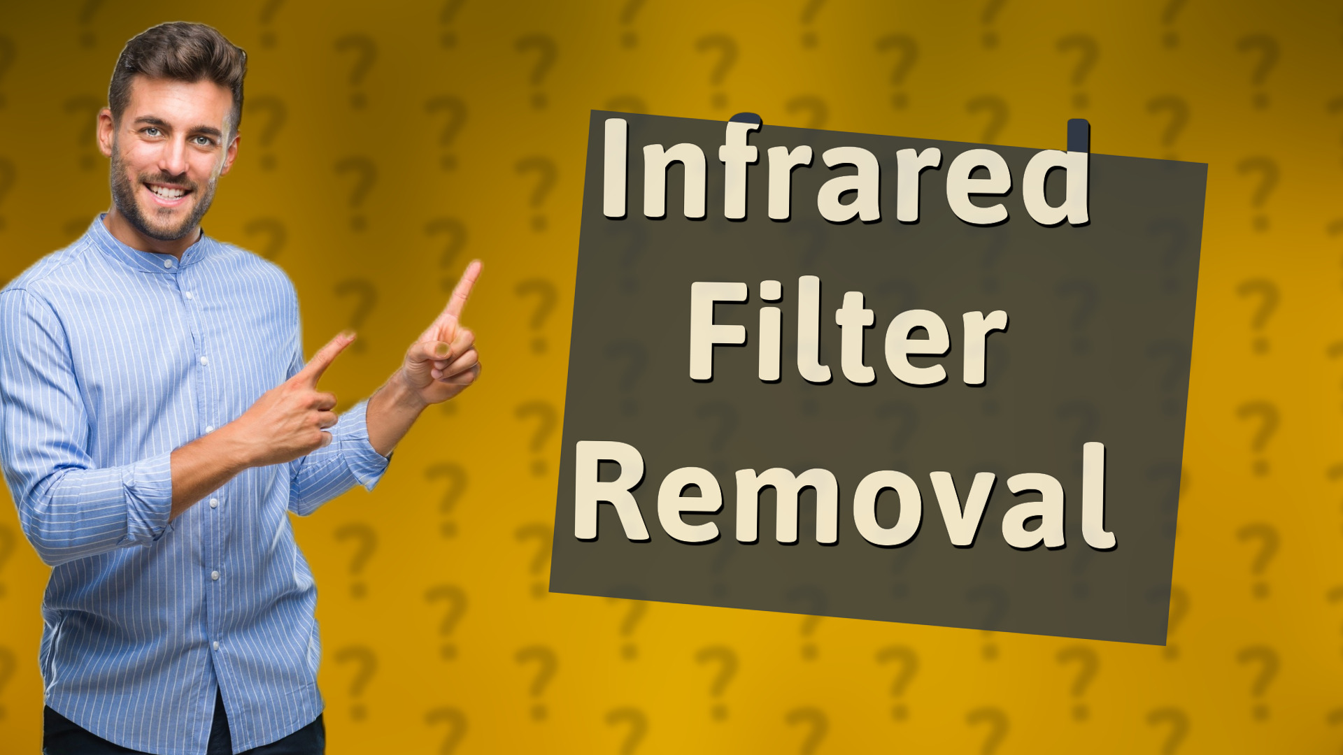 Infrared Filter Removal