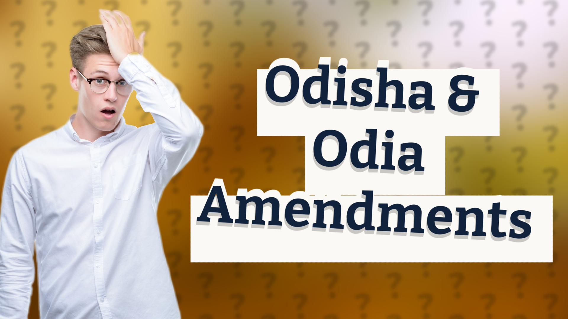 Odisha & Odia Amendments