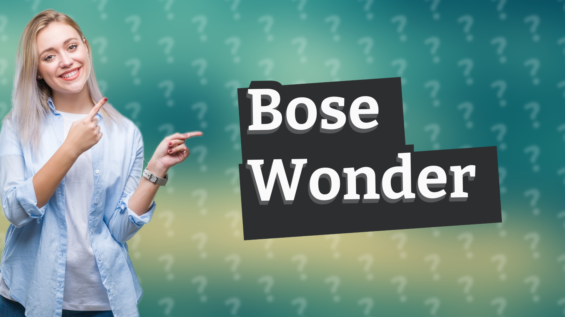 Bose Wonder