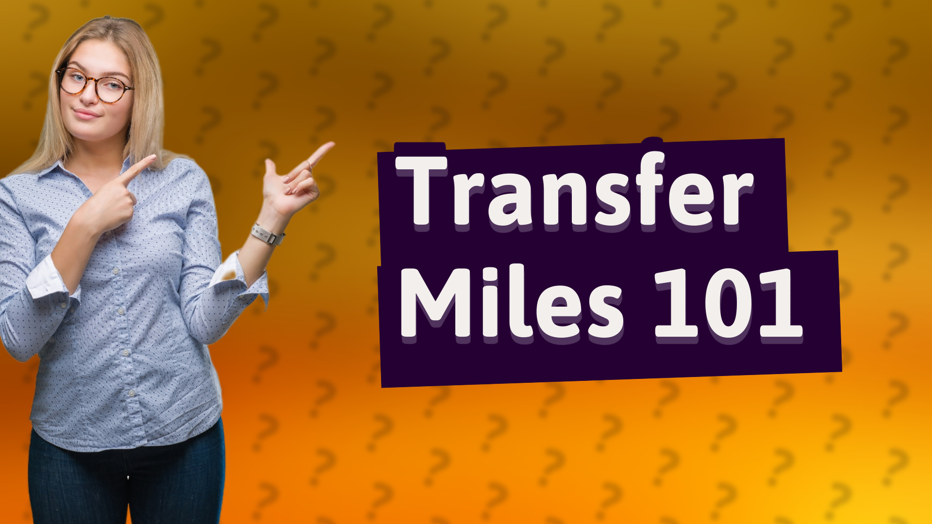Transfer Miles 101
