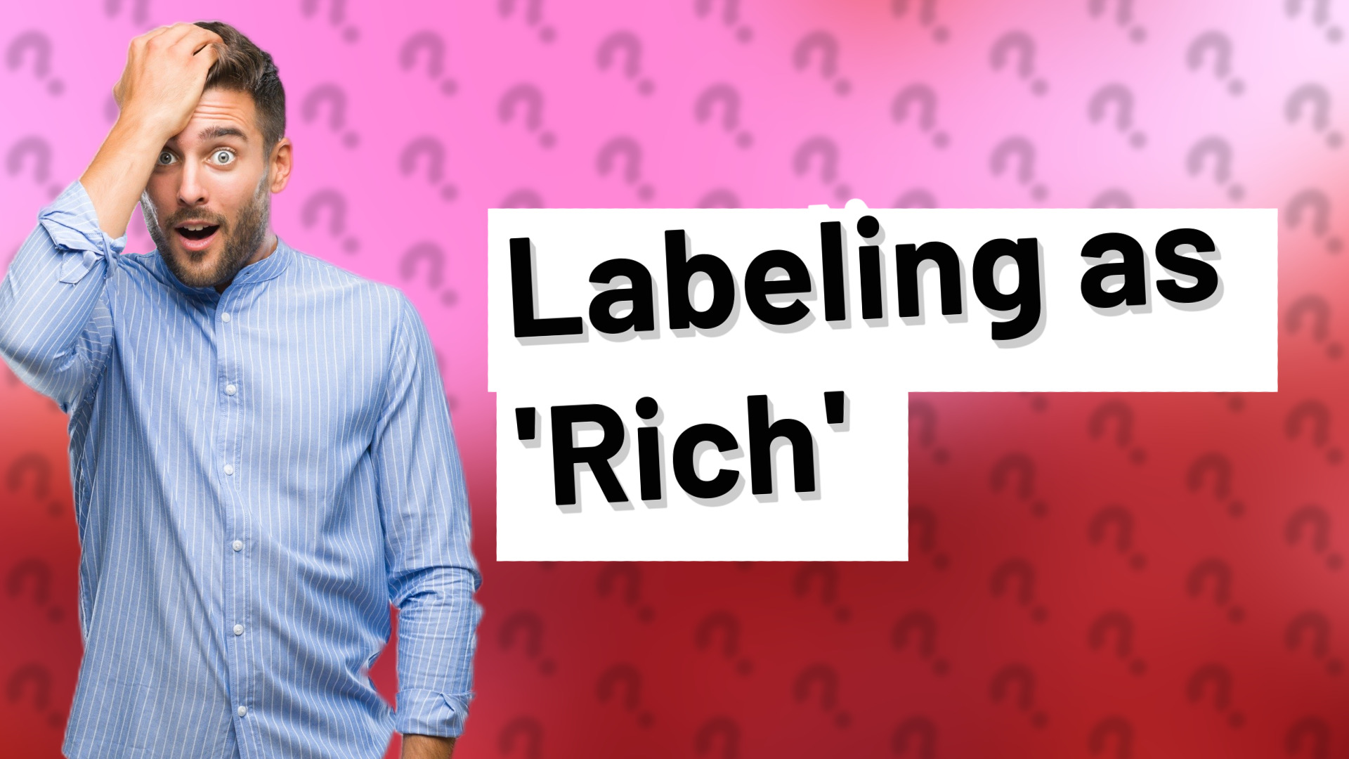 Labeling as 'Rich'