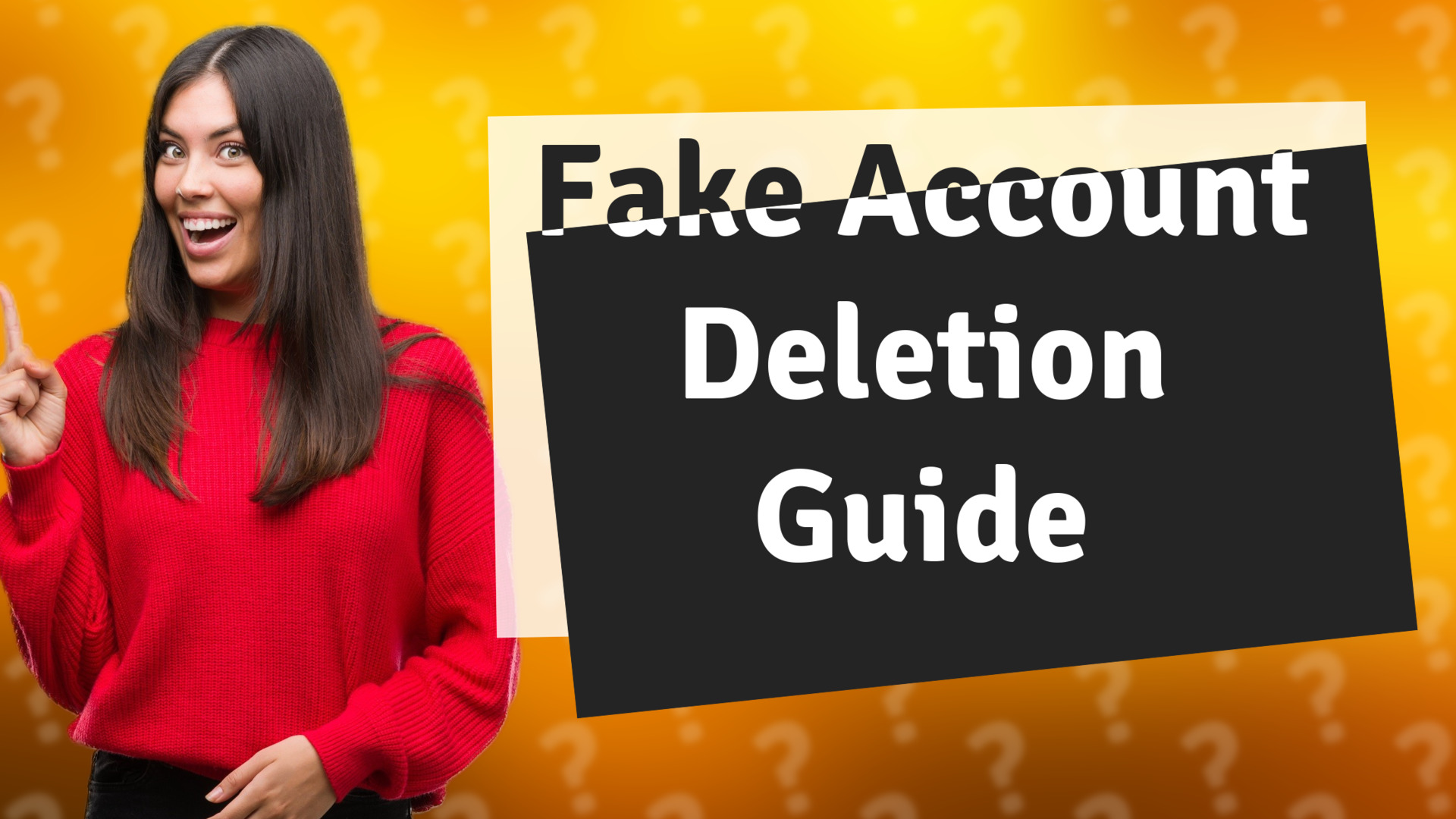 Fake Account Deletion Guide