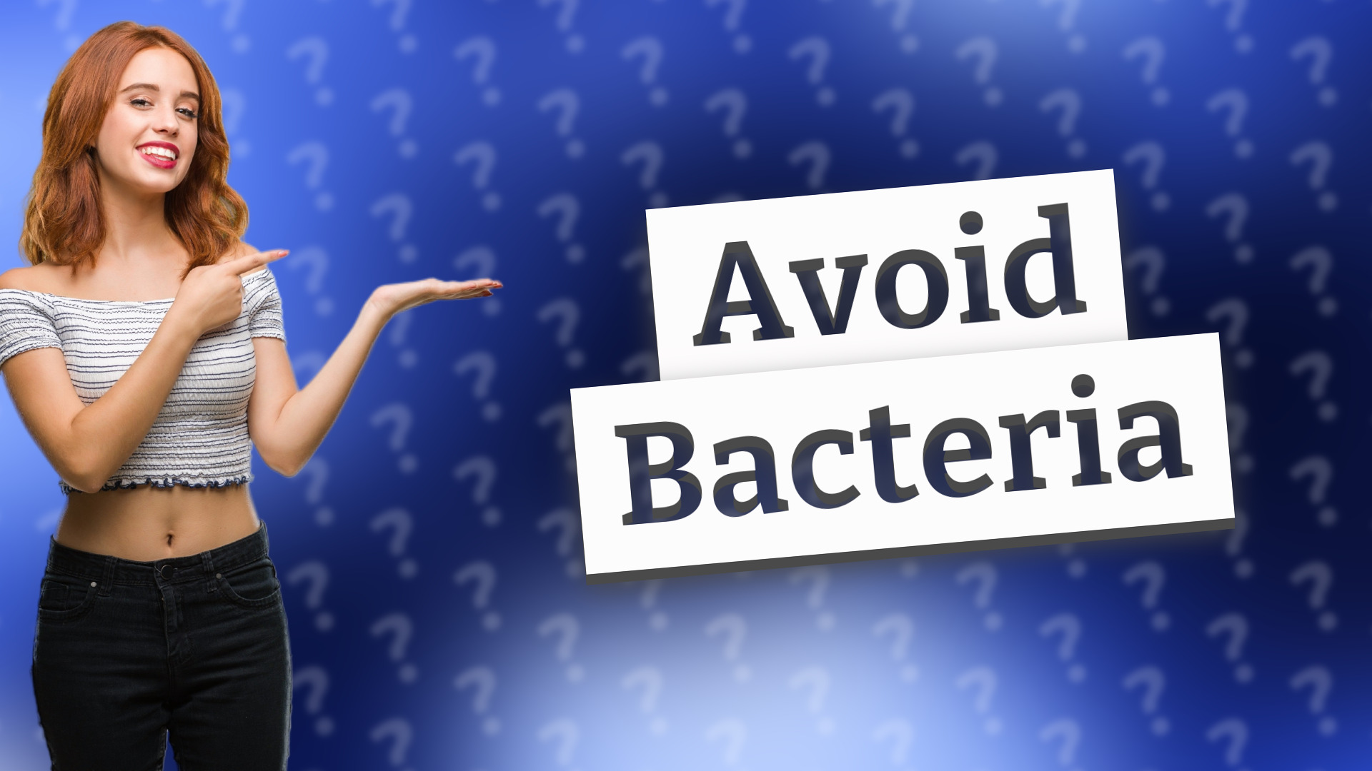 Avoid Bacteria